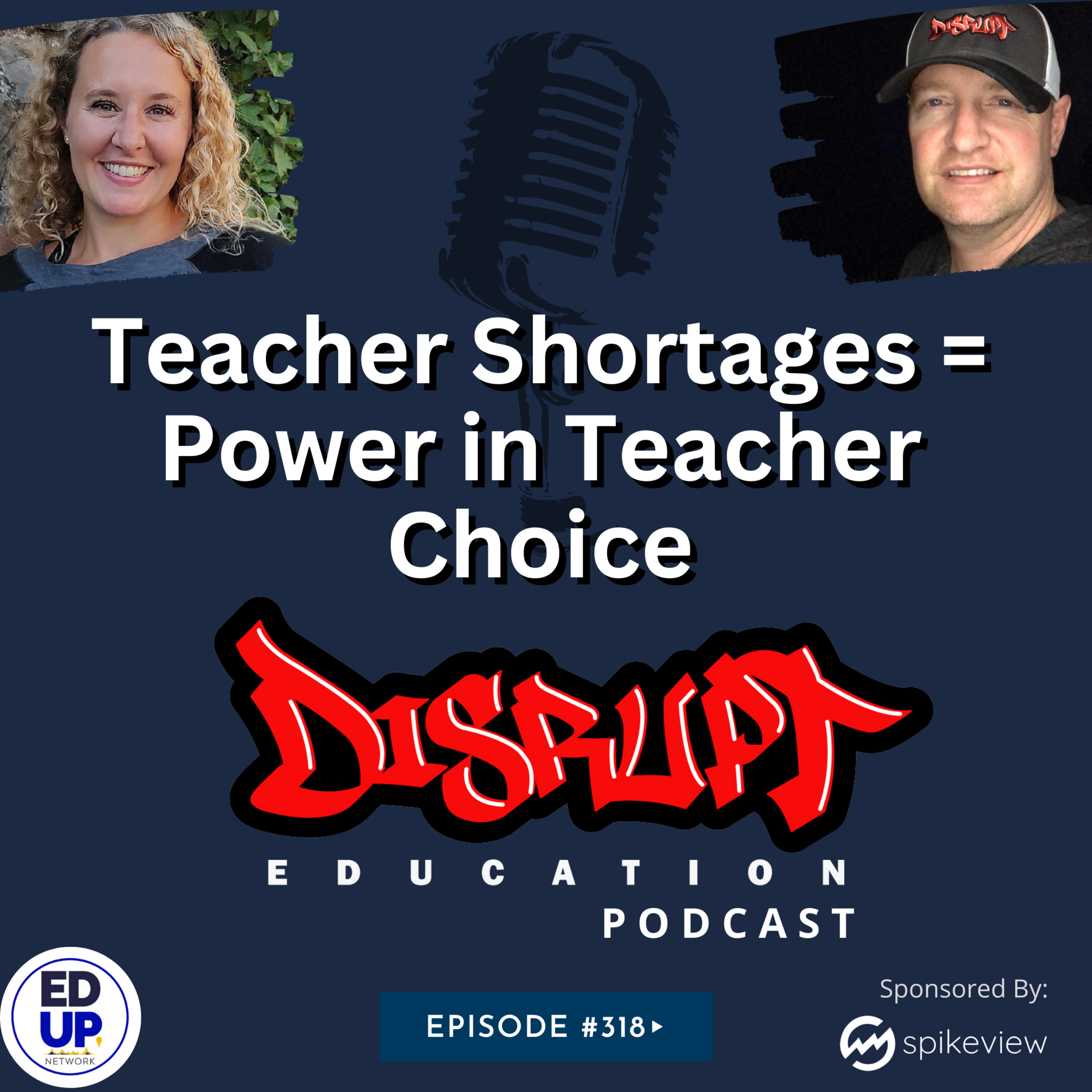318 Teacher Shortages = Power in Teacher Choice episode artwork