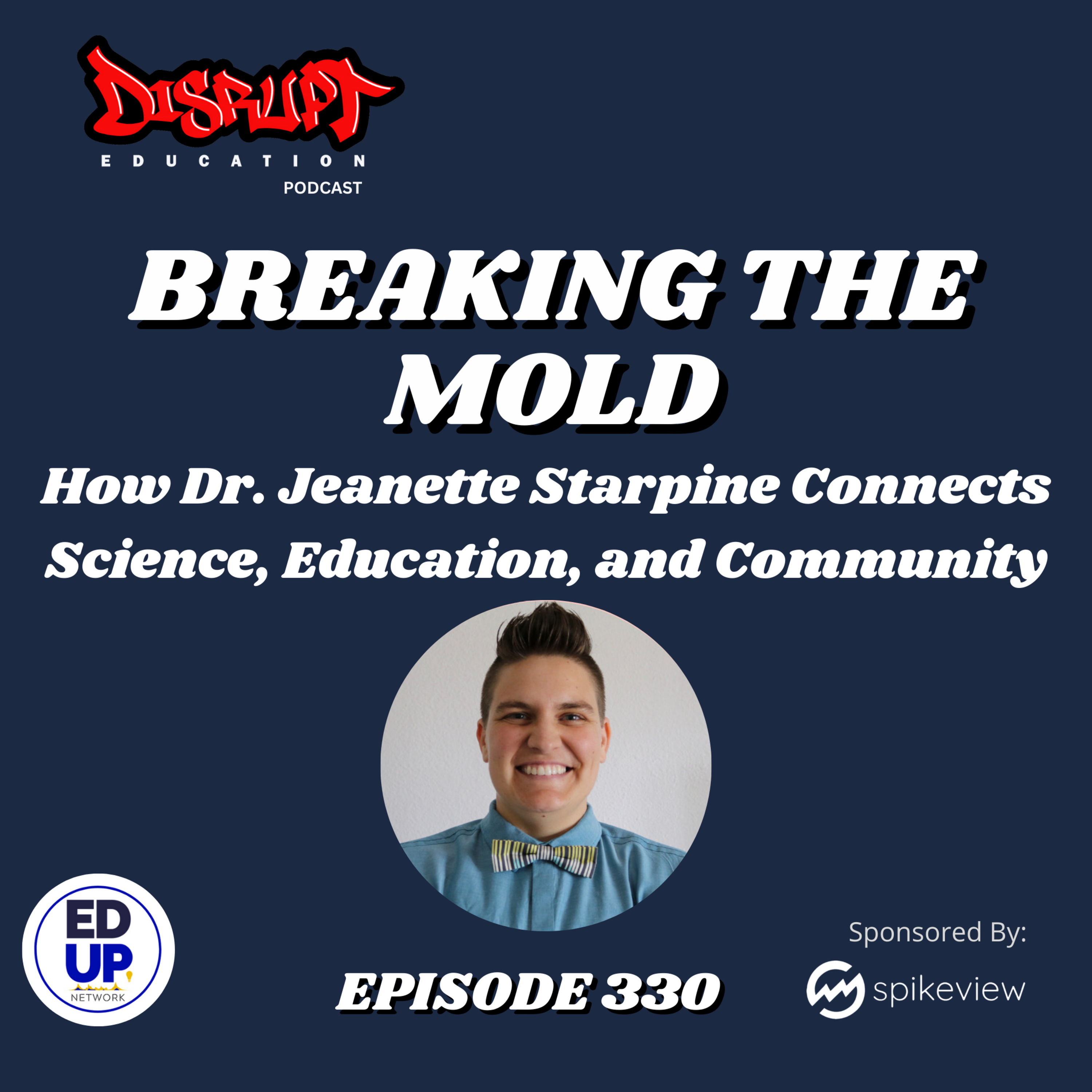 330 Breaking the Mold: How Dr. Jeanette Starpine Connects Science, Education, and Community episode artwork