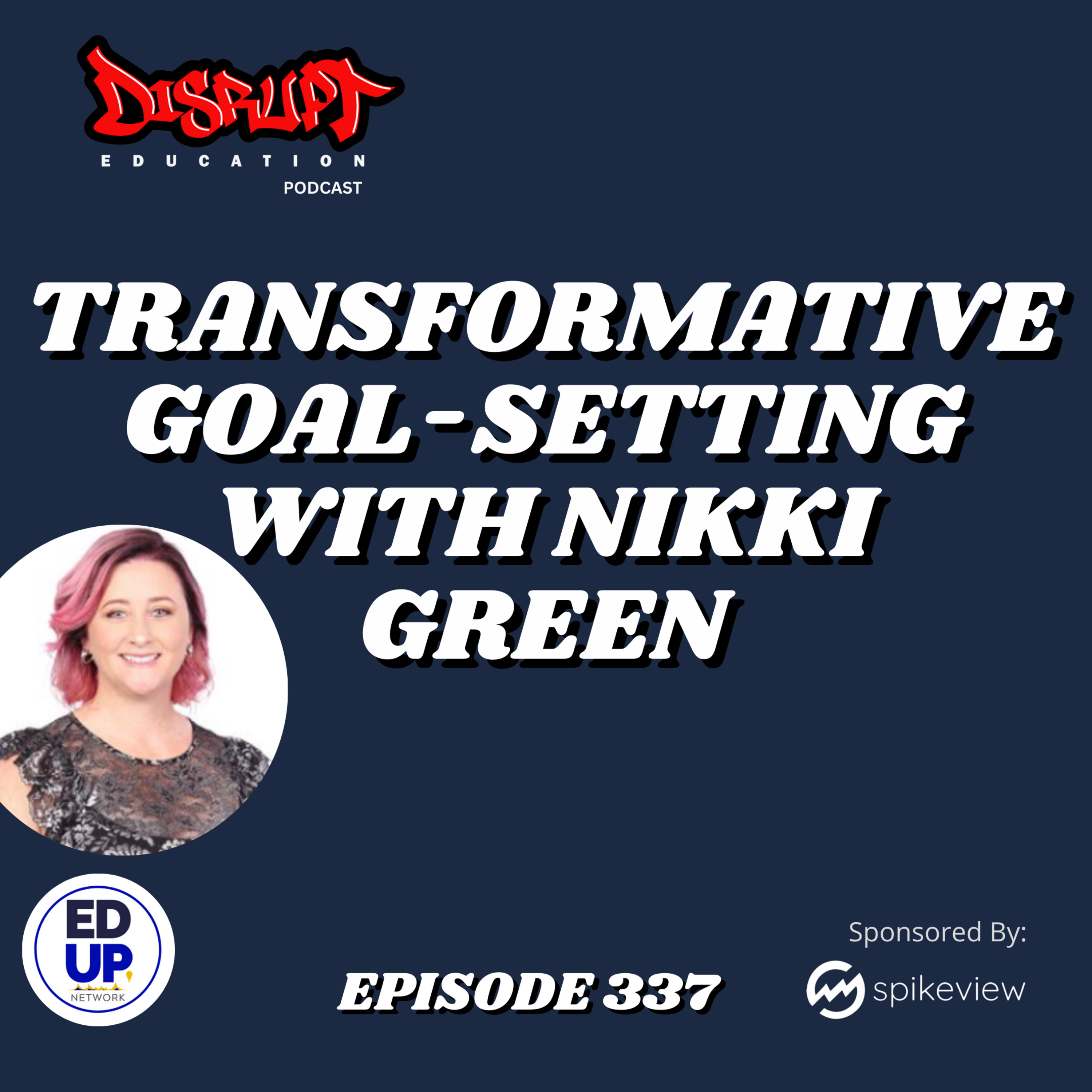 337 Transformative Goal-Setting with Nikki Green