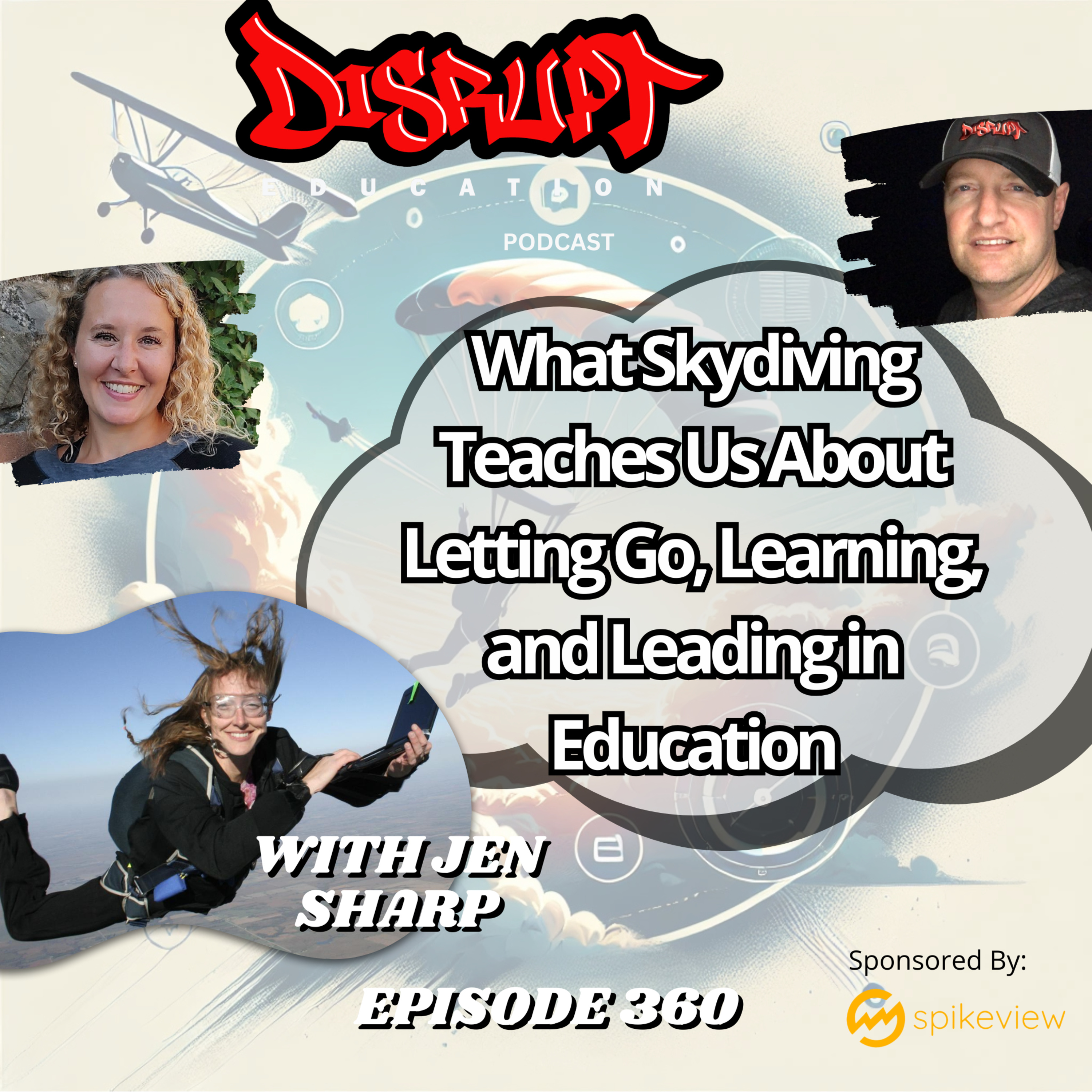 360 What Skydiving Teaches Us About Letting Go, Learning, and Leading in Education episode artwork