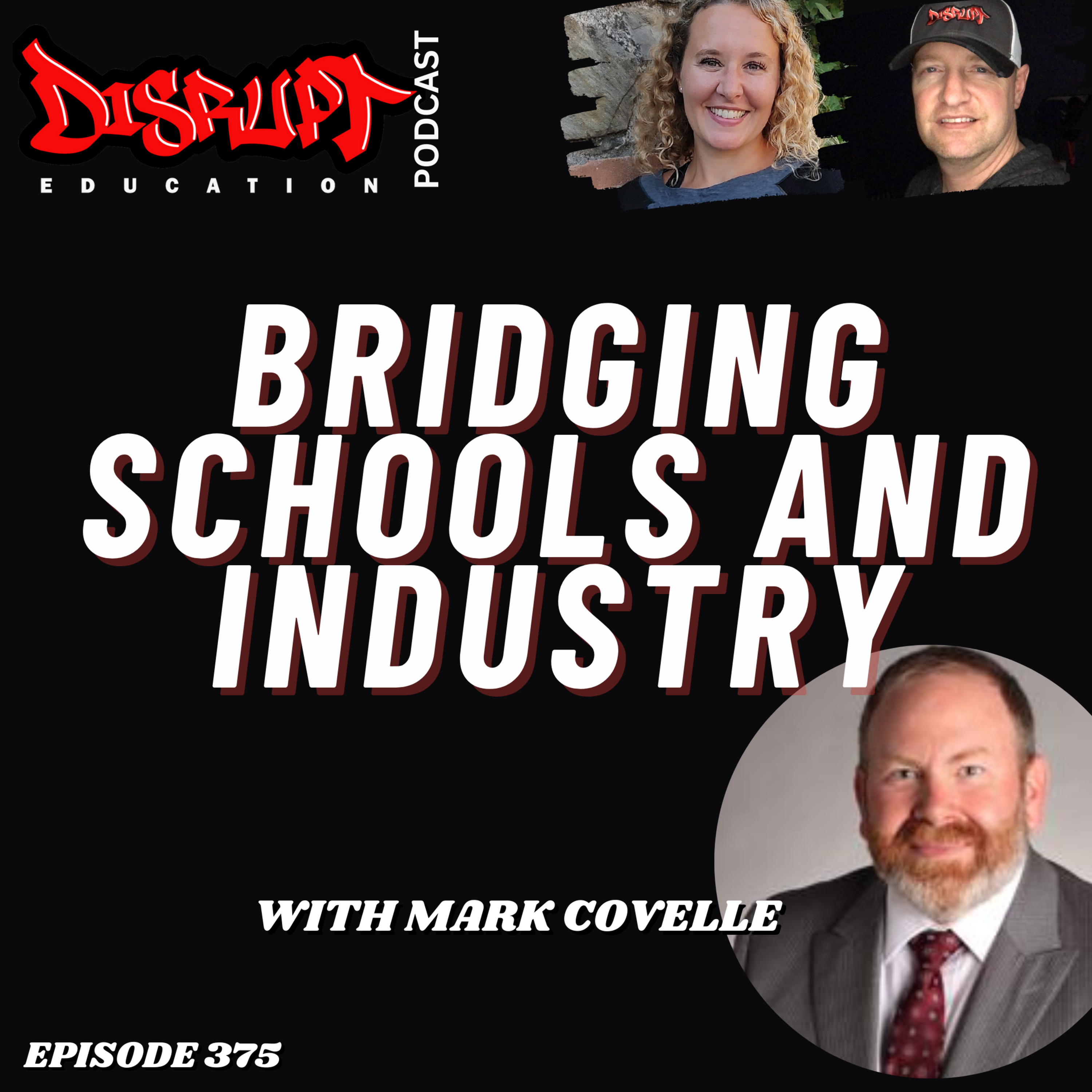 375 Bridging Schools and Industry: A Conversation with Dr. Mark Covelle episode artwork