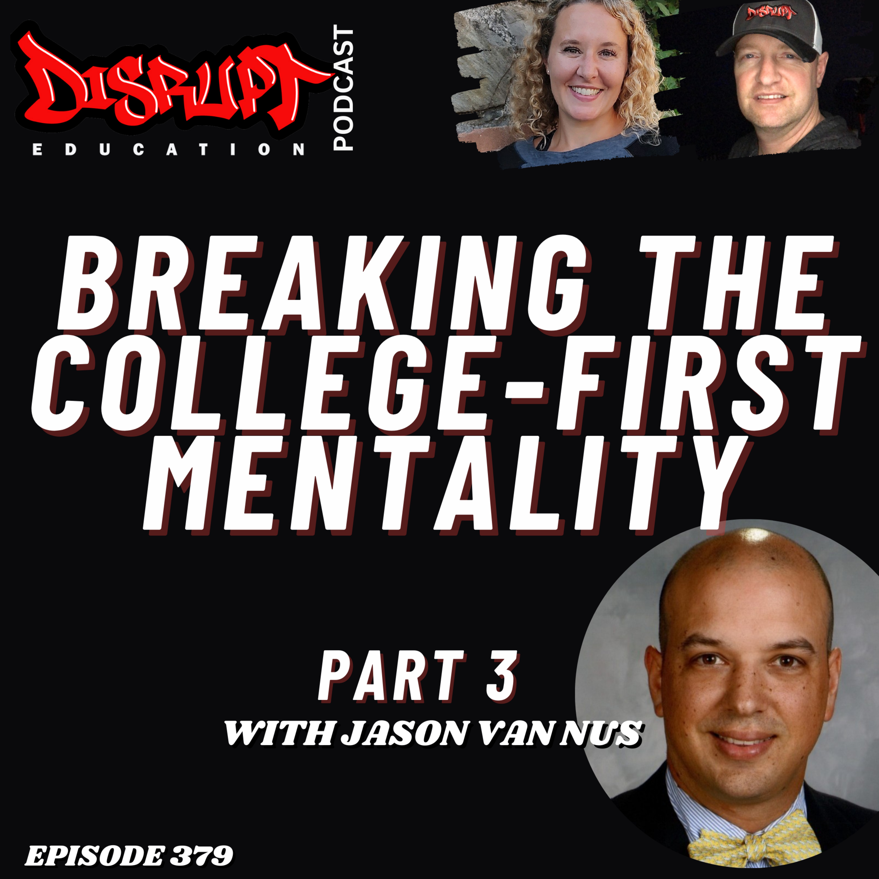 379 Breaking the College-First Mentality in Education with Jason Van Nus episode artwork