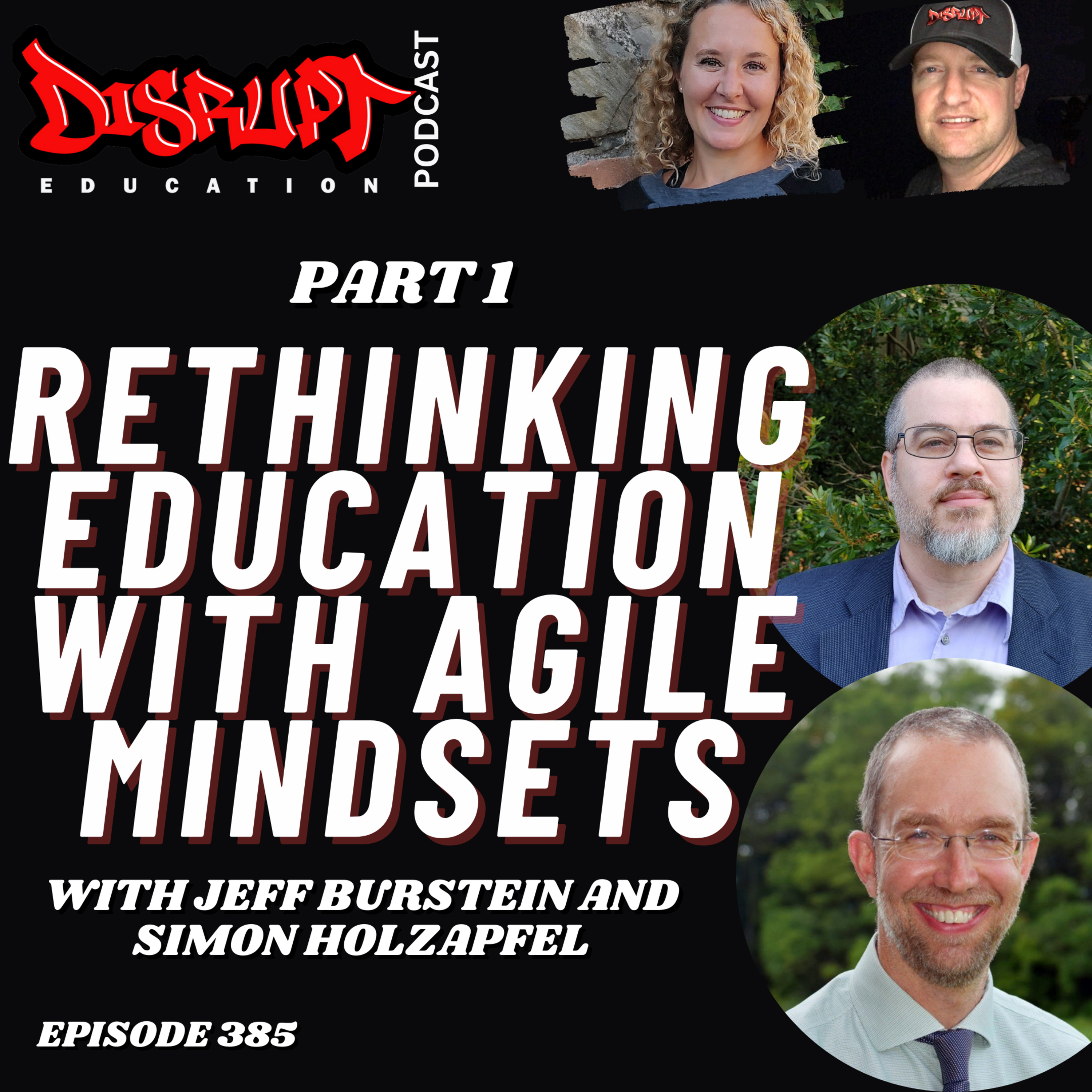 385 Rethinking Education with Agile Mindsets with Simon Holzapfel and Jeff Burstein episode artwork