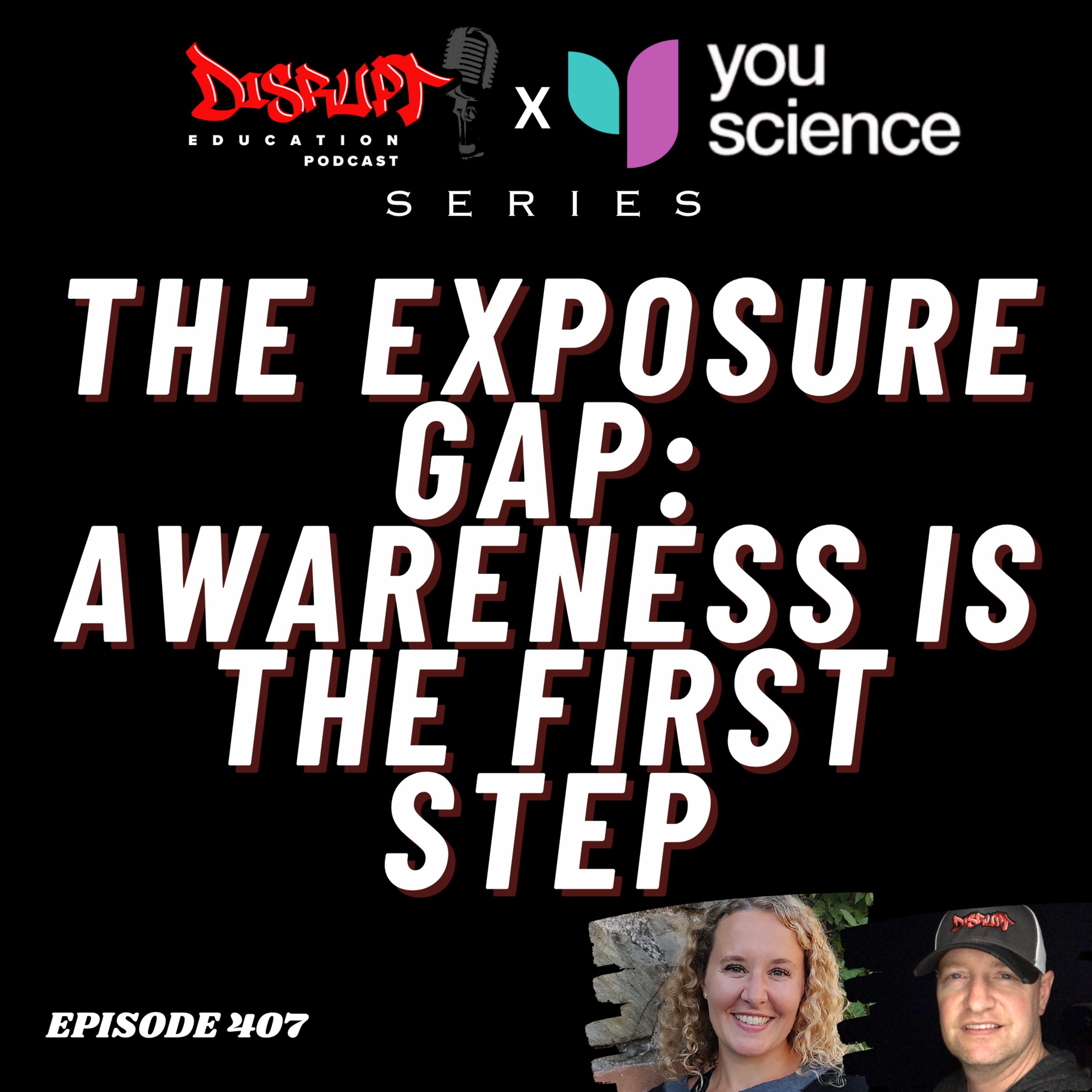 407 The Exposure Gap: Awareness is the First Step - YouScience Series Ep 1  episode artwork