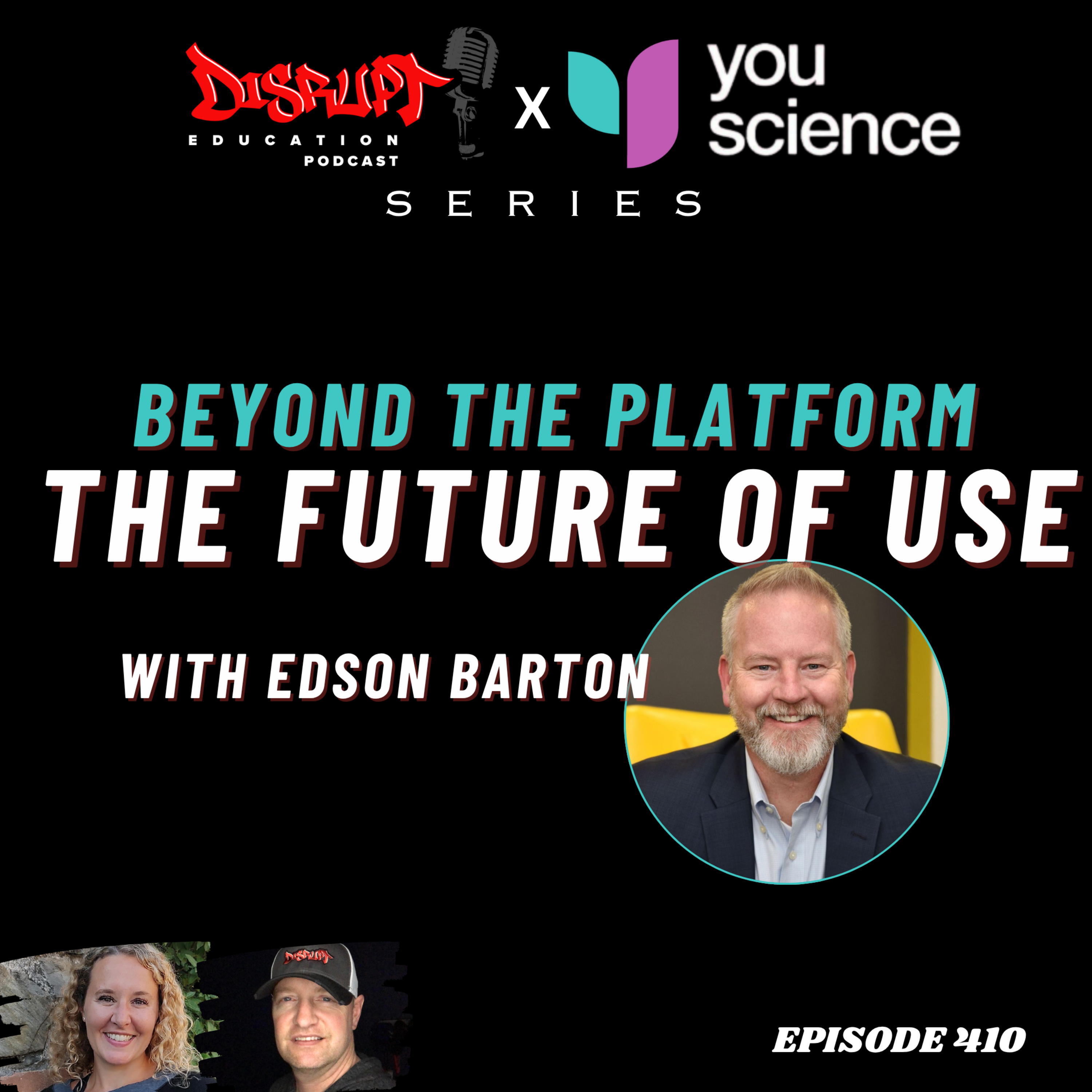 410 Beyond the Platform – The Future of Use with Edson Barton, - YouScience Series Ep 4 episode artwork