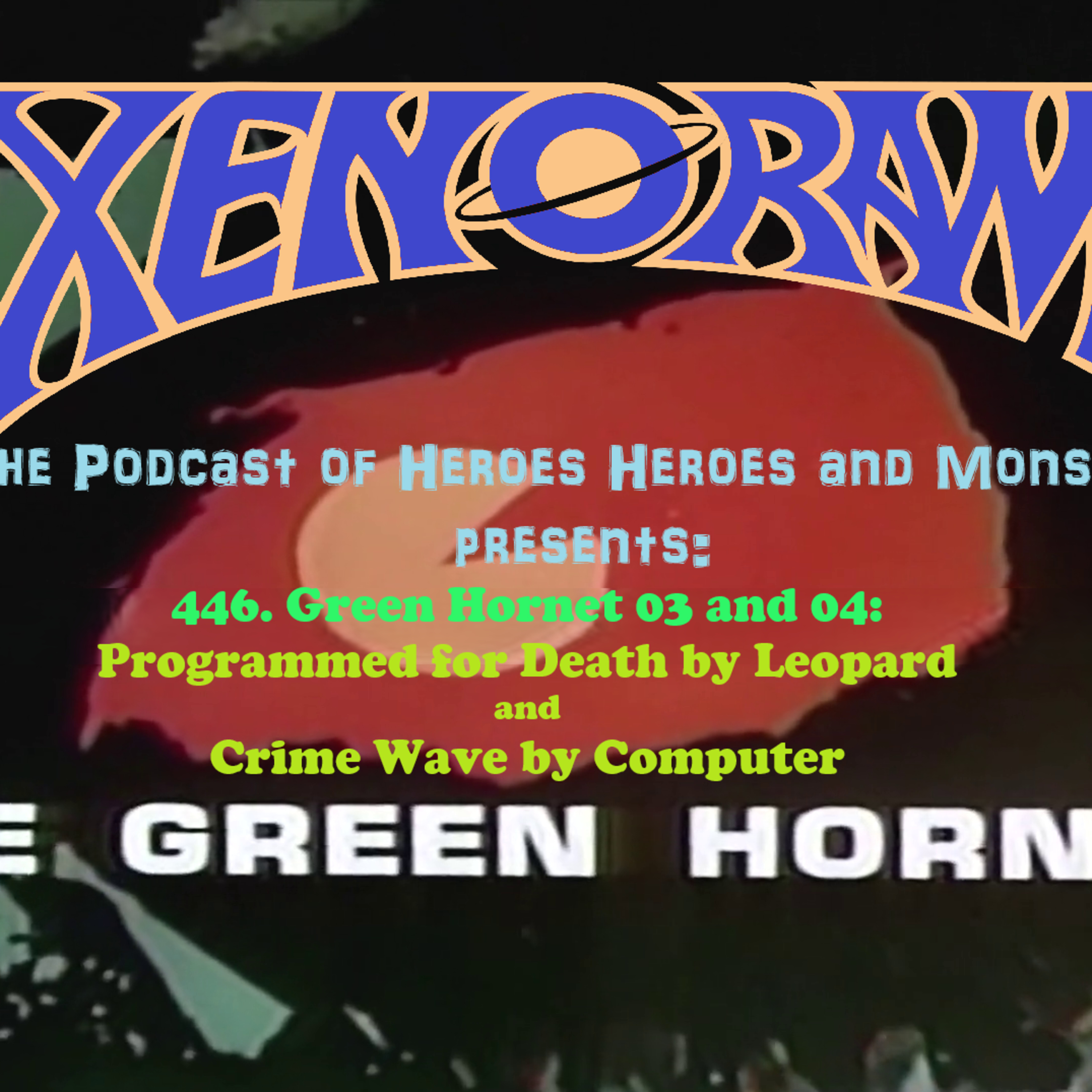 446. Green Hornet 03 and 04 reviews! episode artwork