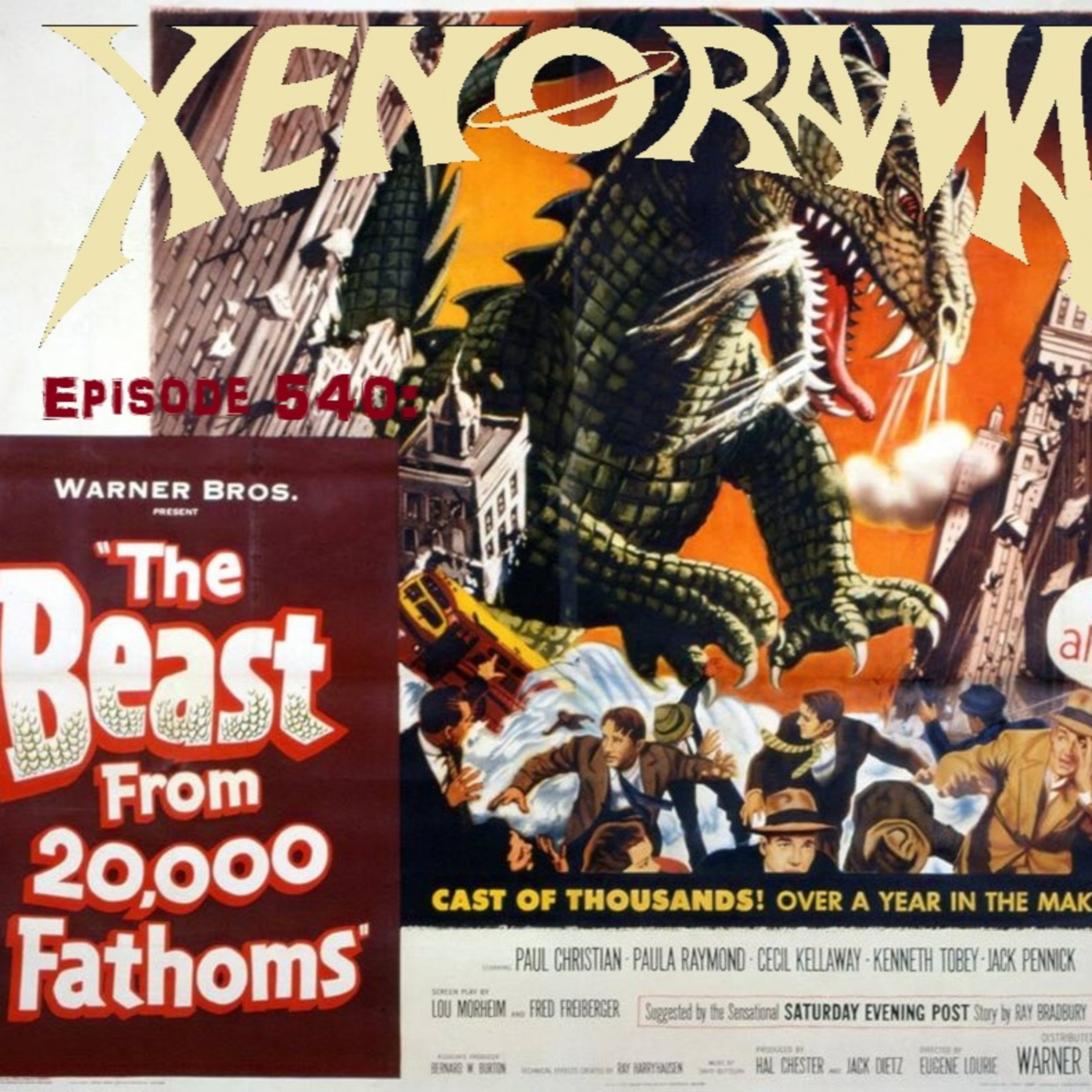 540. The 72nd Anniversary of the Beast from 20,000 Fathoms! episode artwork