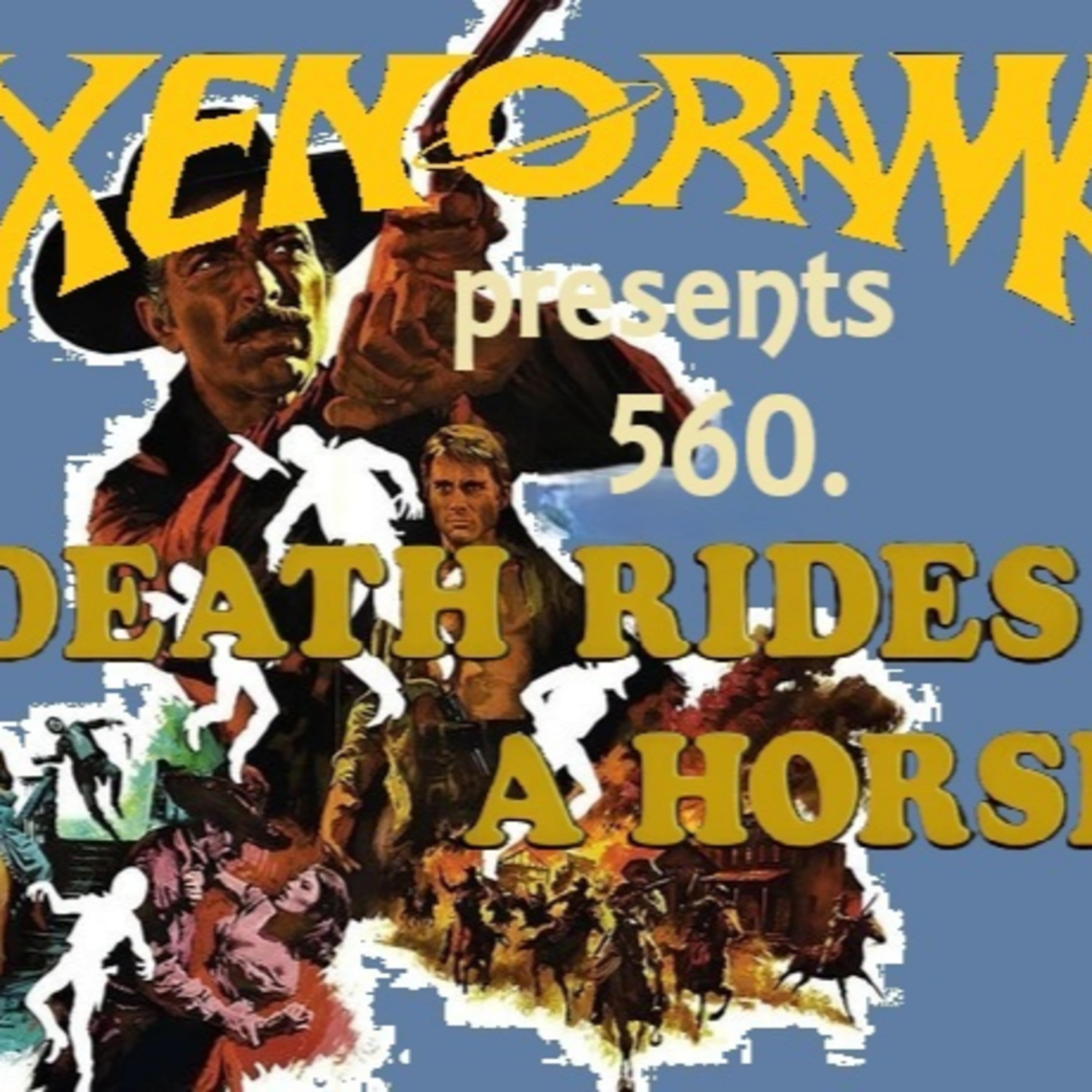 560. Death Rides a Horse (1967) in review! episode artwork