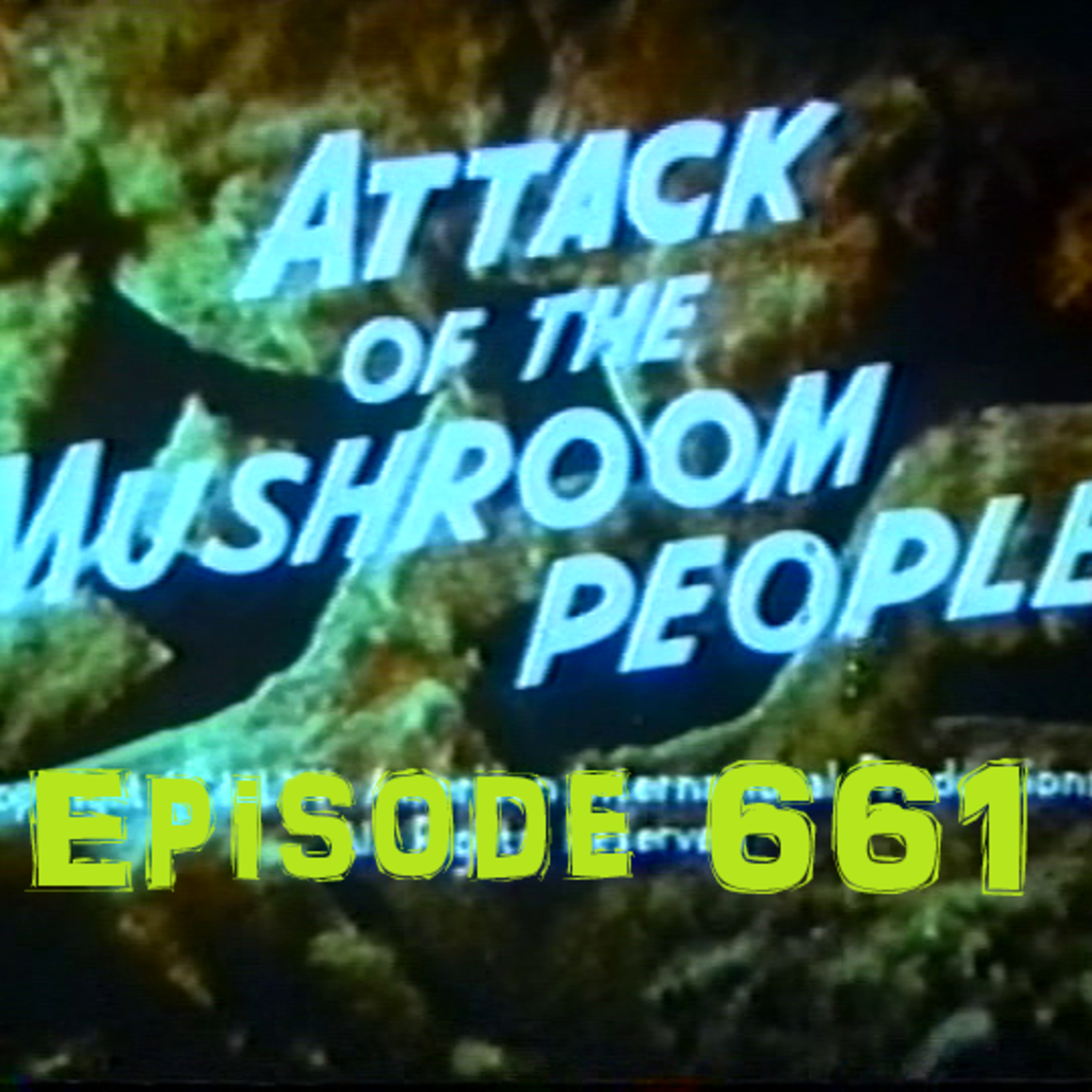 661. The Mushroom People Attack! 1963 episode artwork