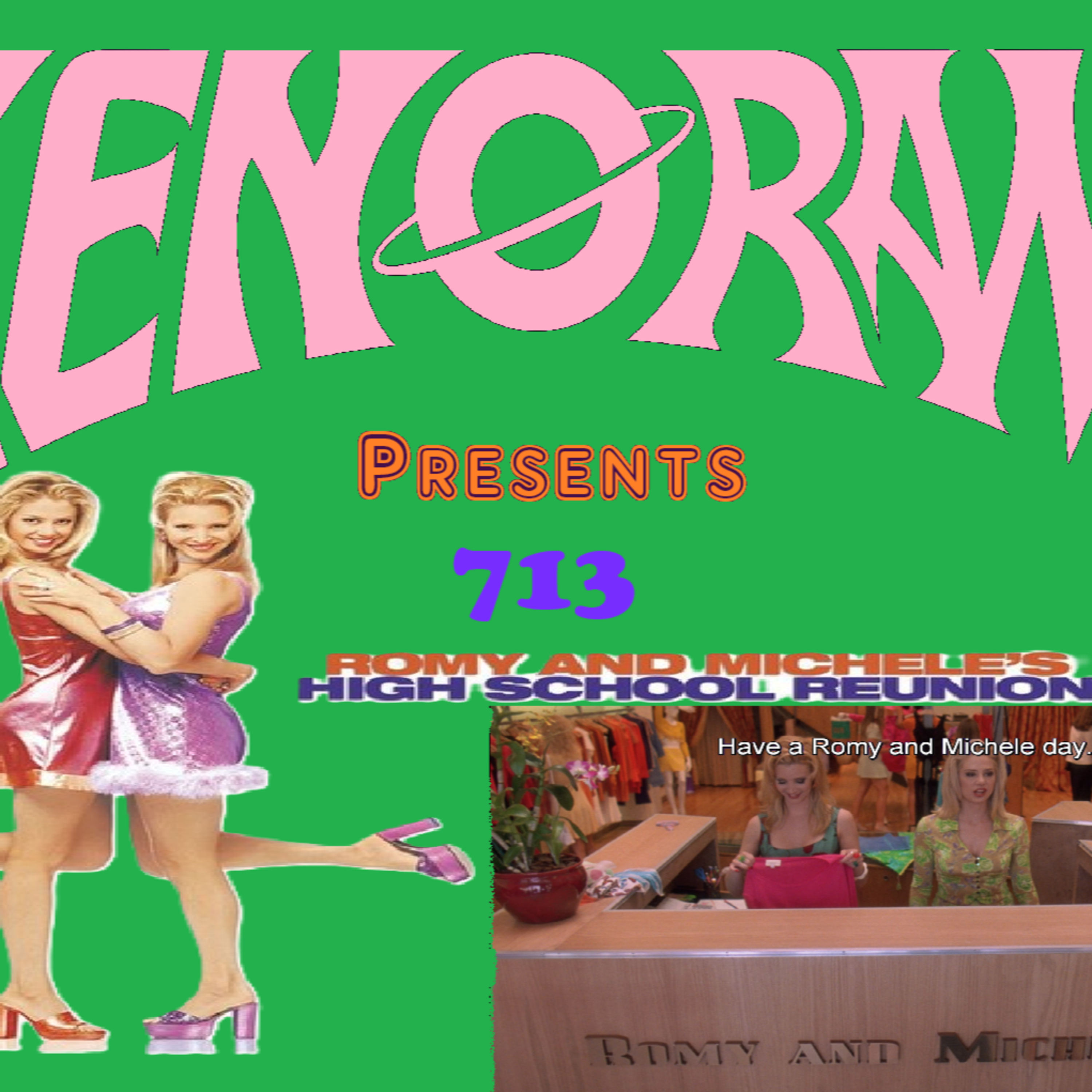 713. Revisiting Romy and Michele's High School Reunion! 1997 episode artwork