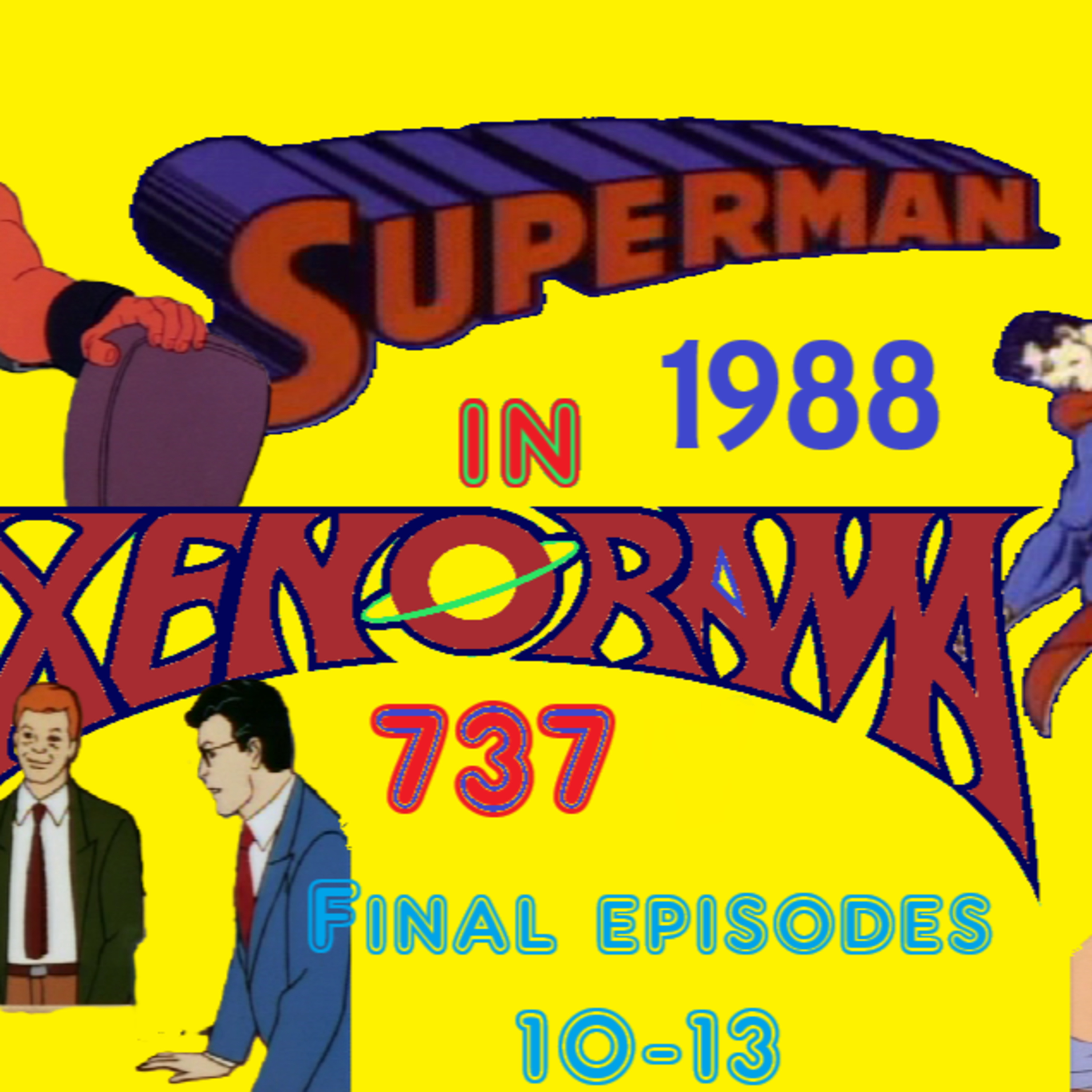 737. Superman 1988 Finale: 10-13! episode artwork