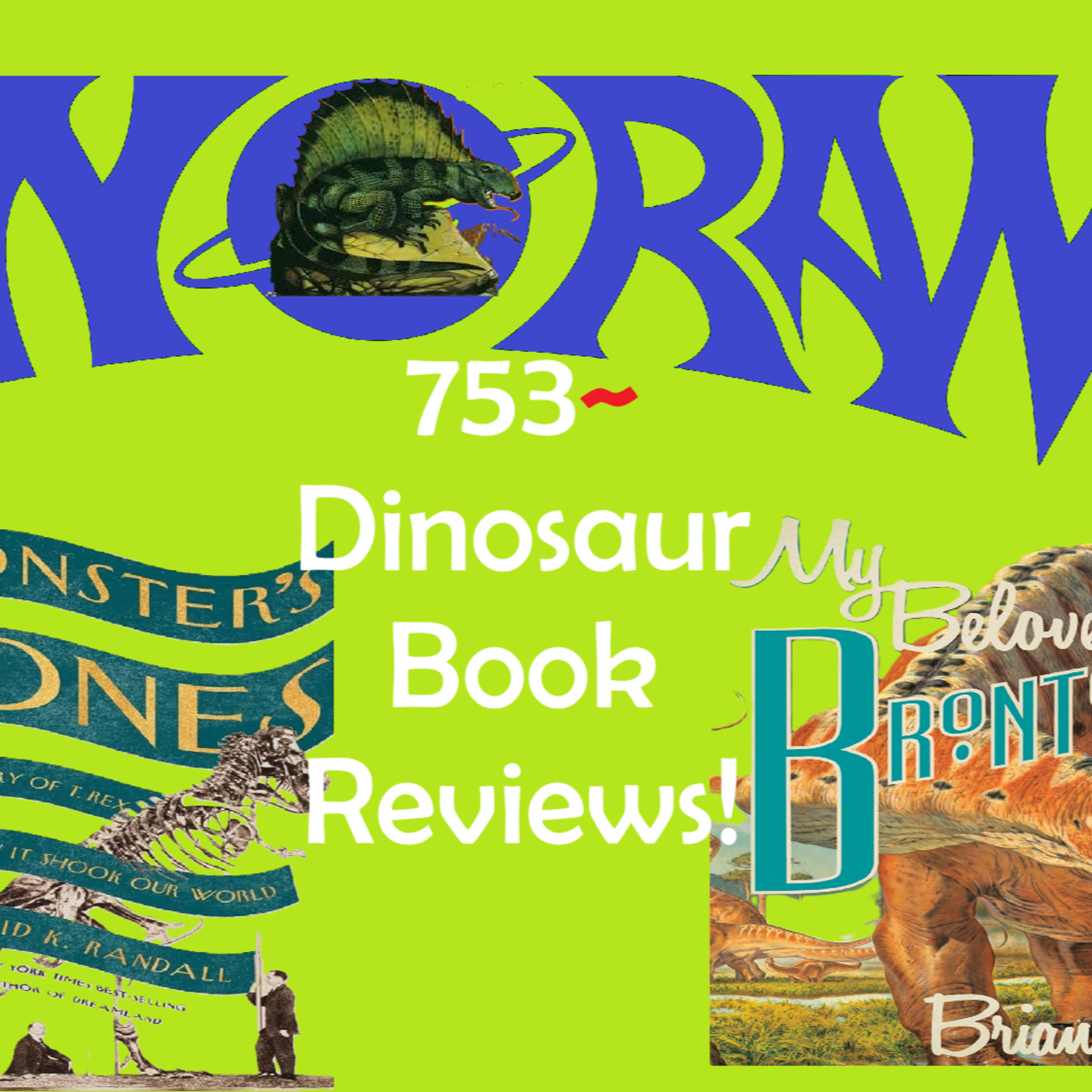 753. Dinosaur Book reviews! episode artwork