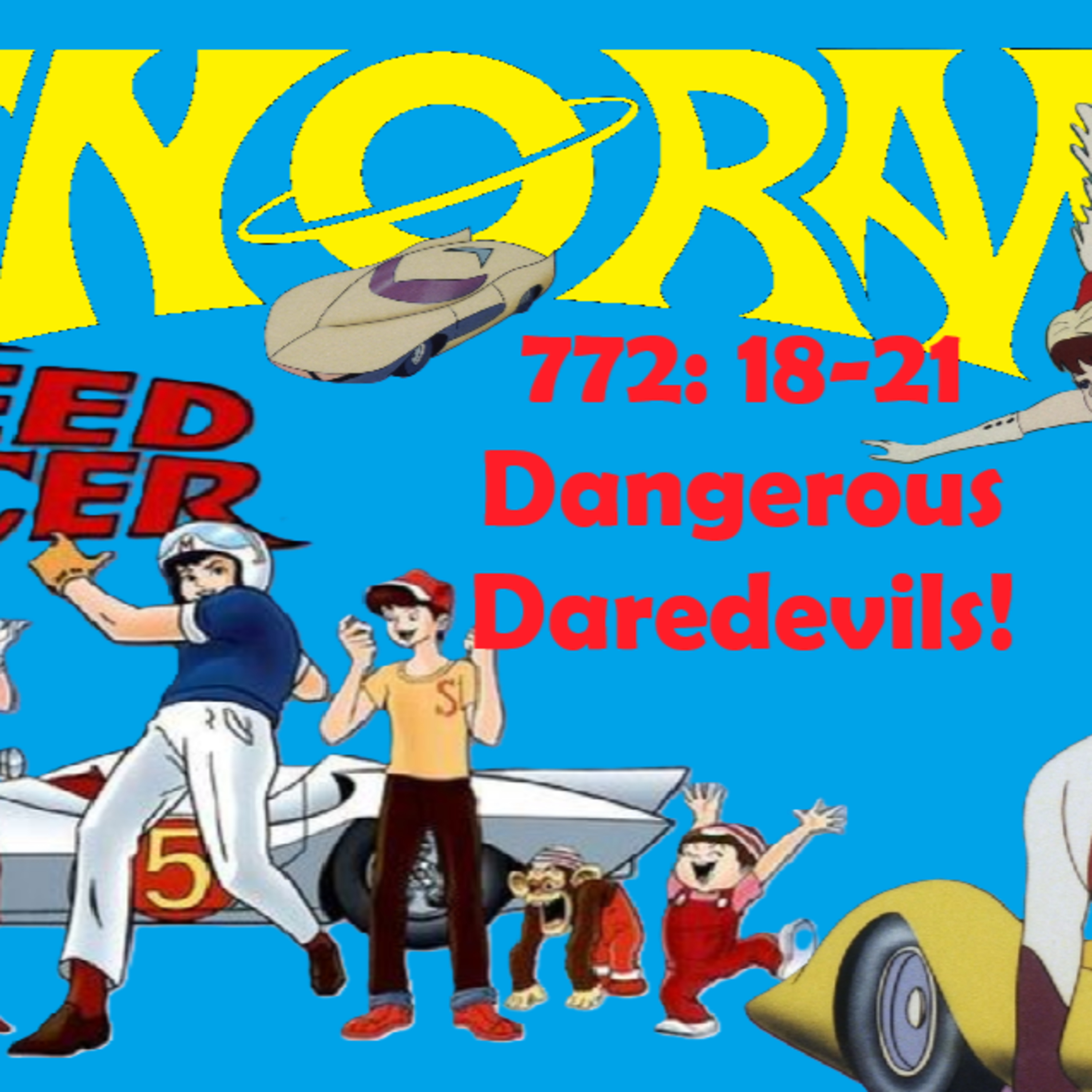 772. Speed Racer 18-21, of Dangerous Daredevils! episode artwork