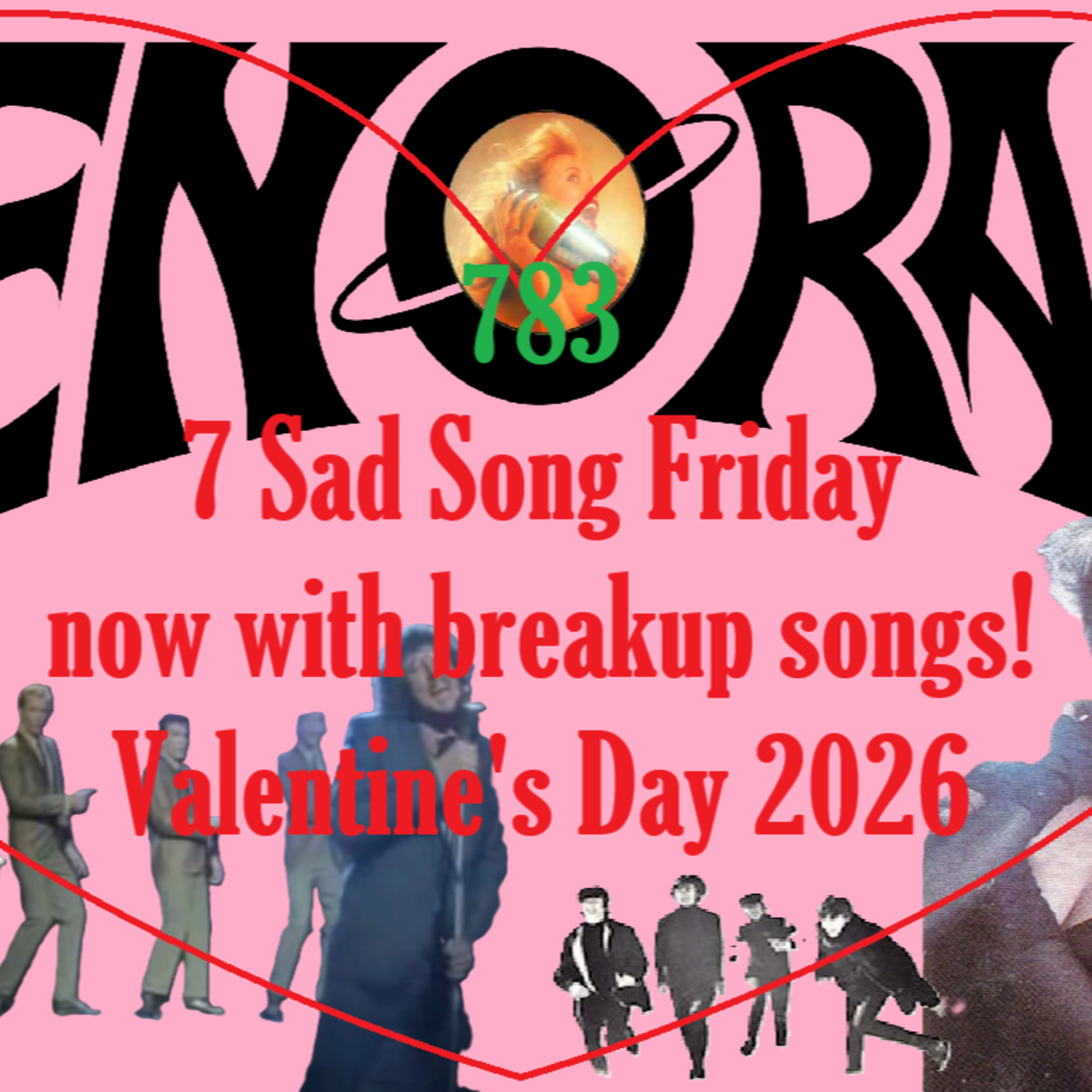 783. 7 Sad Song Friday 2-13-2026! episode artwork