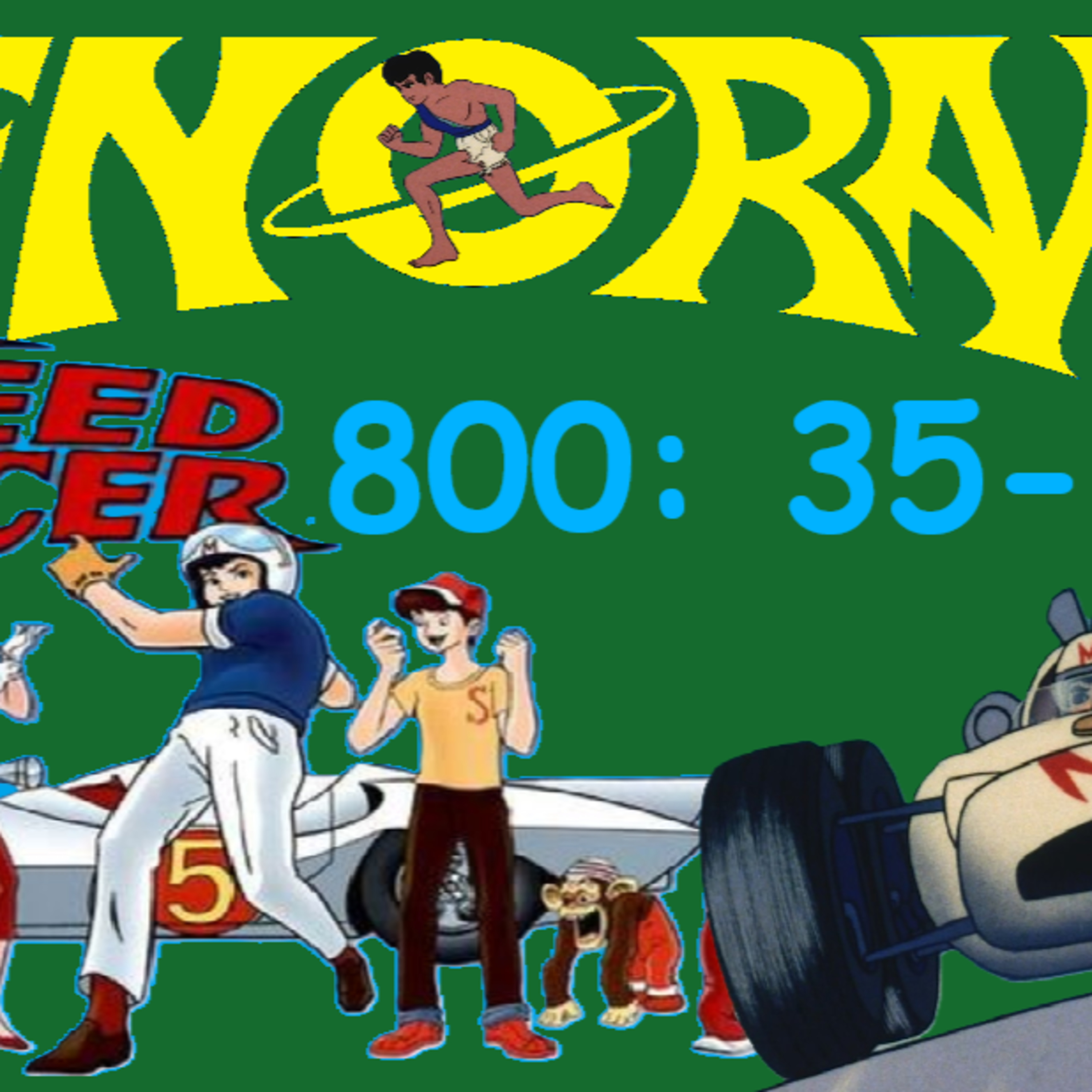 800. Speed Racer 35-39, featuring Speedzan! episode artwork