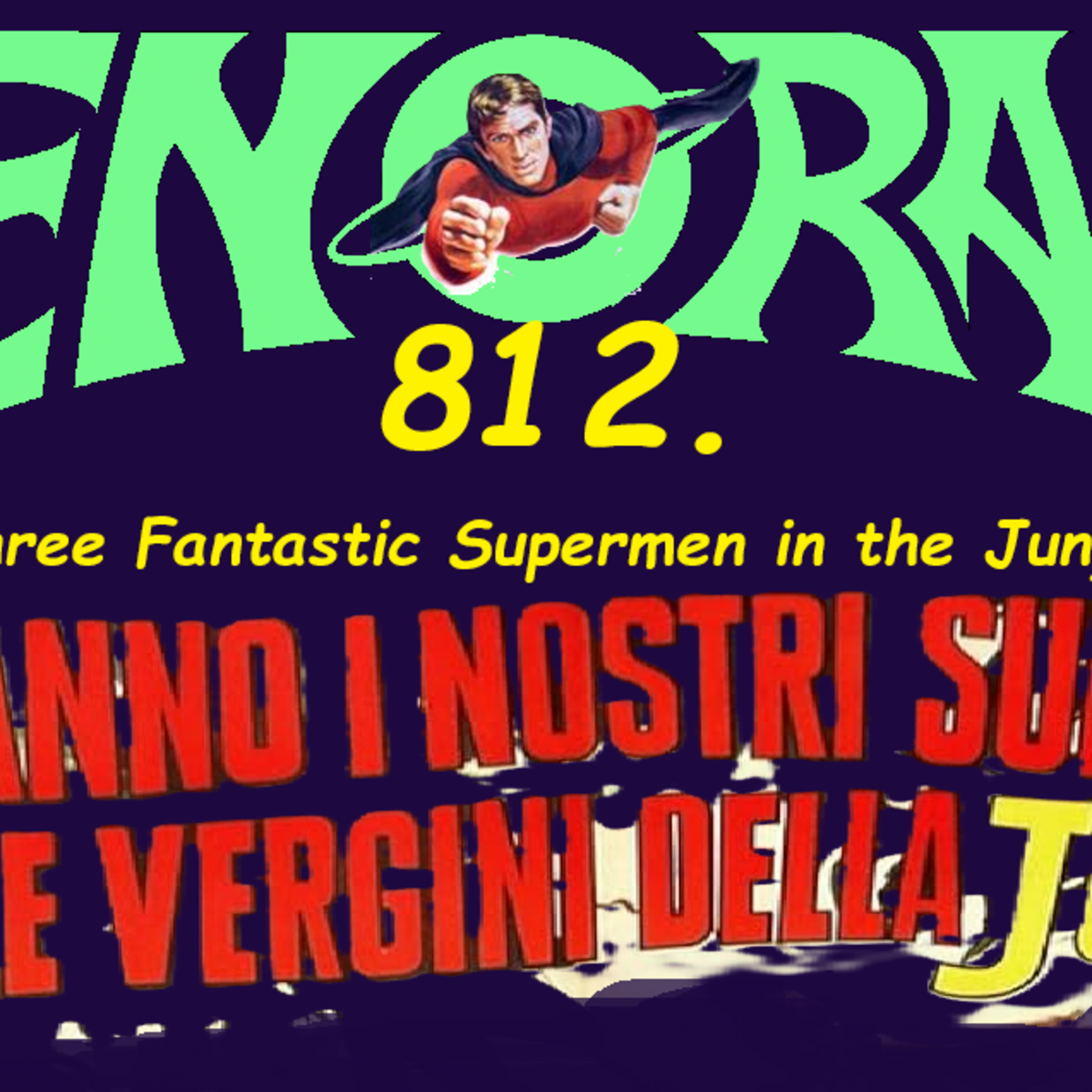 812. Three Fantastic Supermen in the Jungle? 1970 episode artwork
