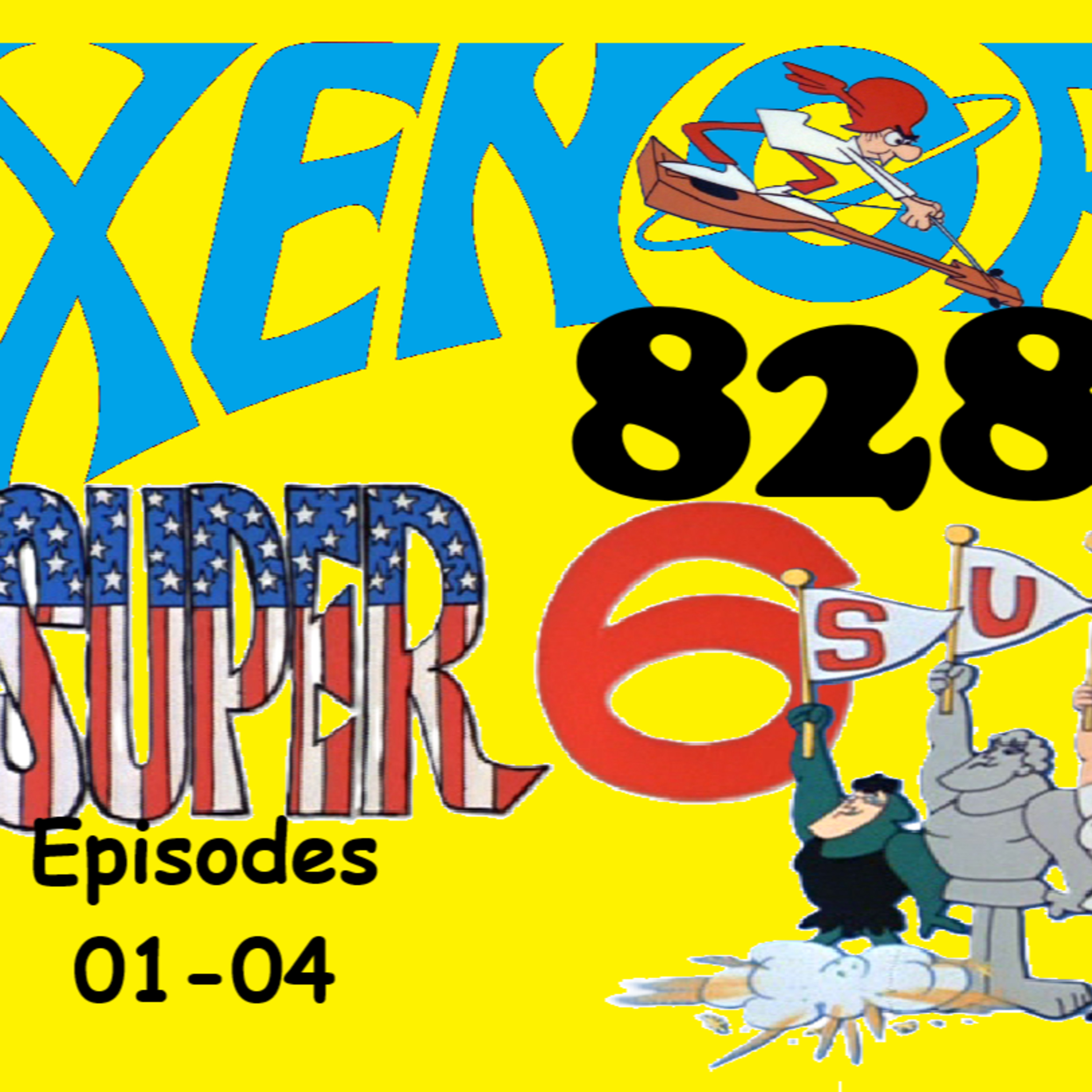 828. Reviewing The Super 6 Episodes 01-04 just for kix! episode artwork