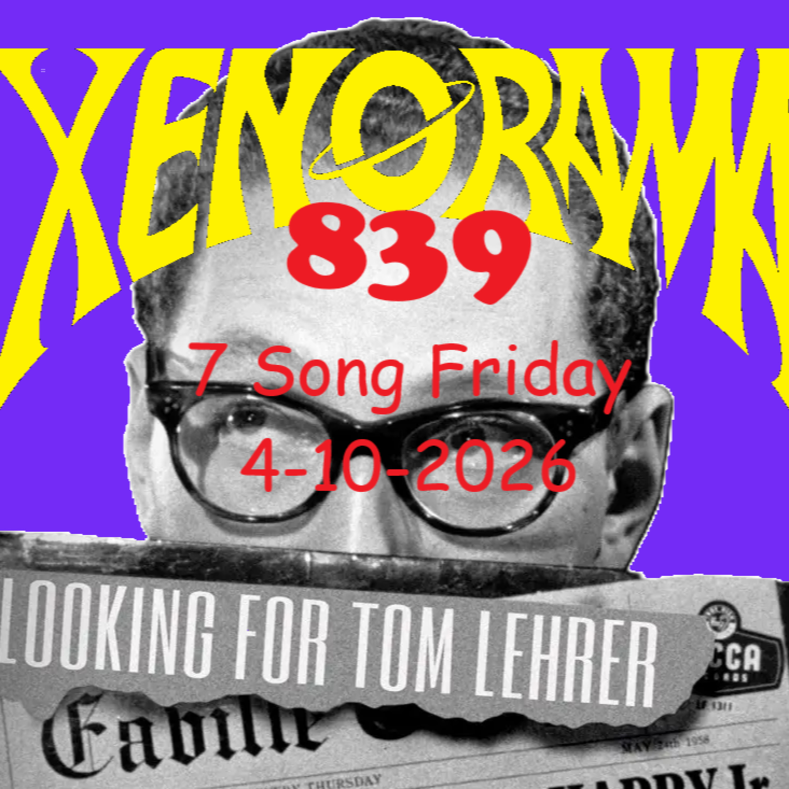 839. 7 Tom Lehrer Song Friday 04-10-2026! episode artwork