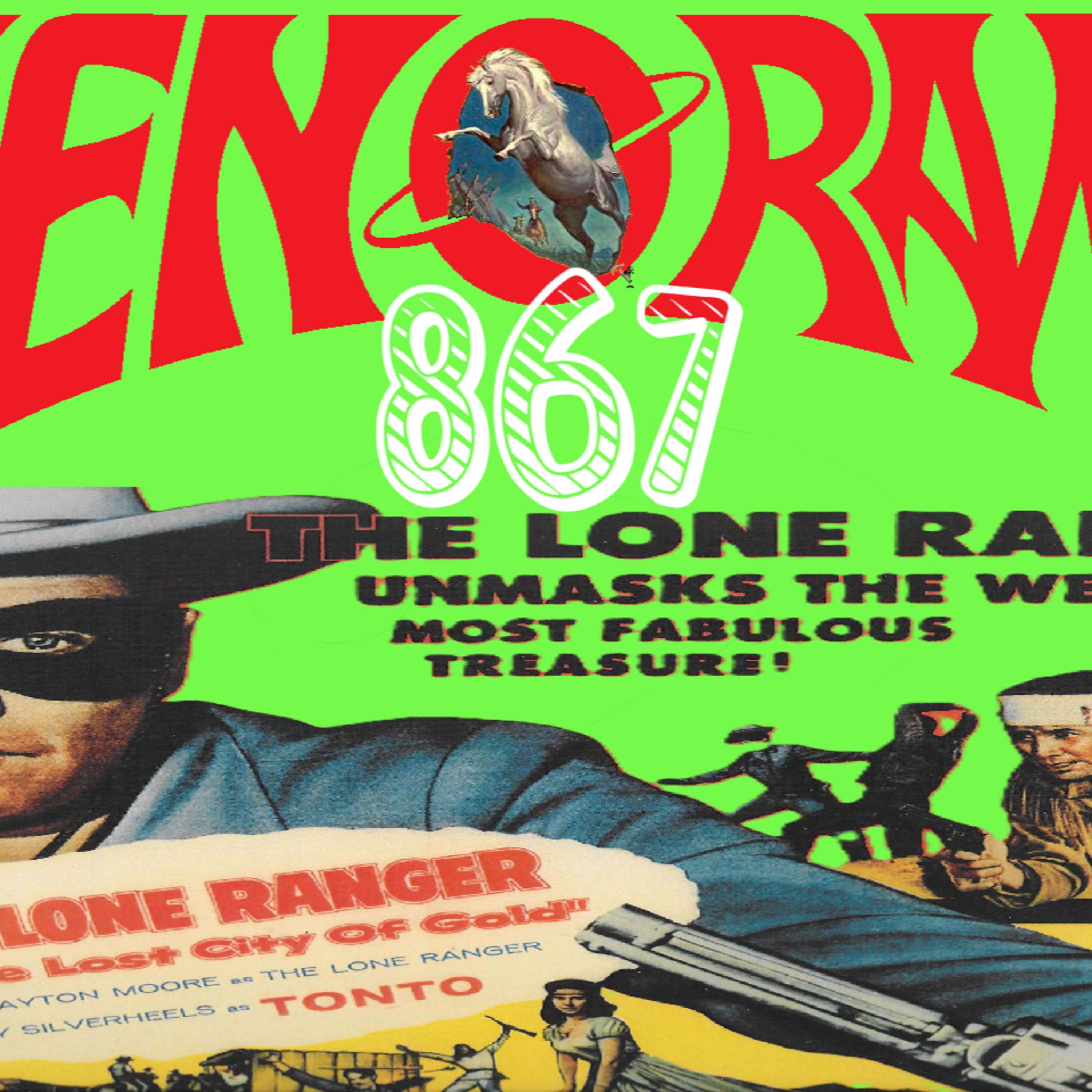 867. The Lithe Lone Ranger and the Lost City of Gold review!