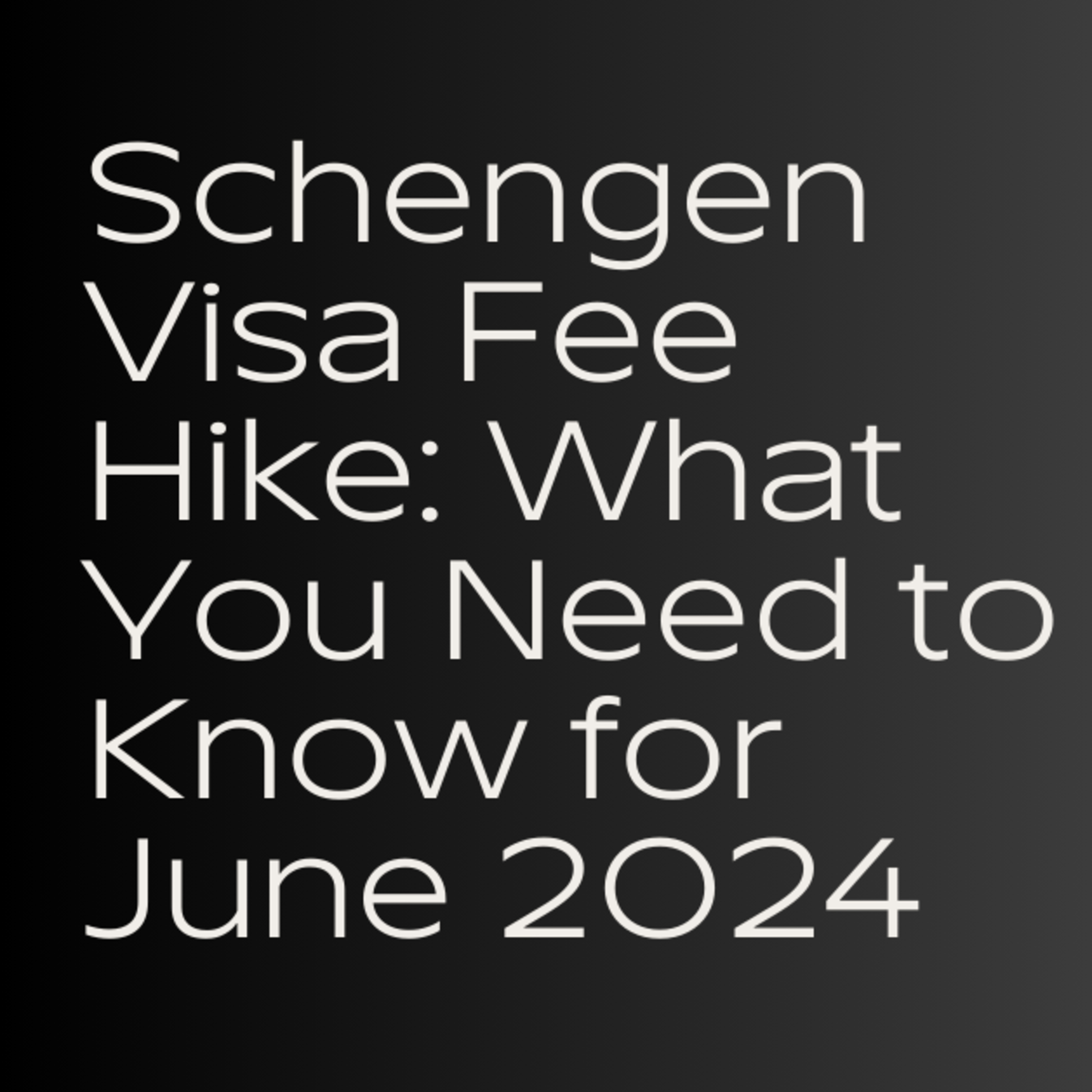 Schengen Visa Fee Hike: What You Need to Know for June 2024 episode artwork