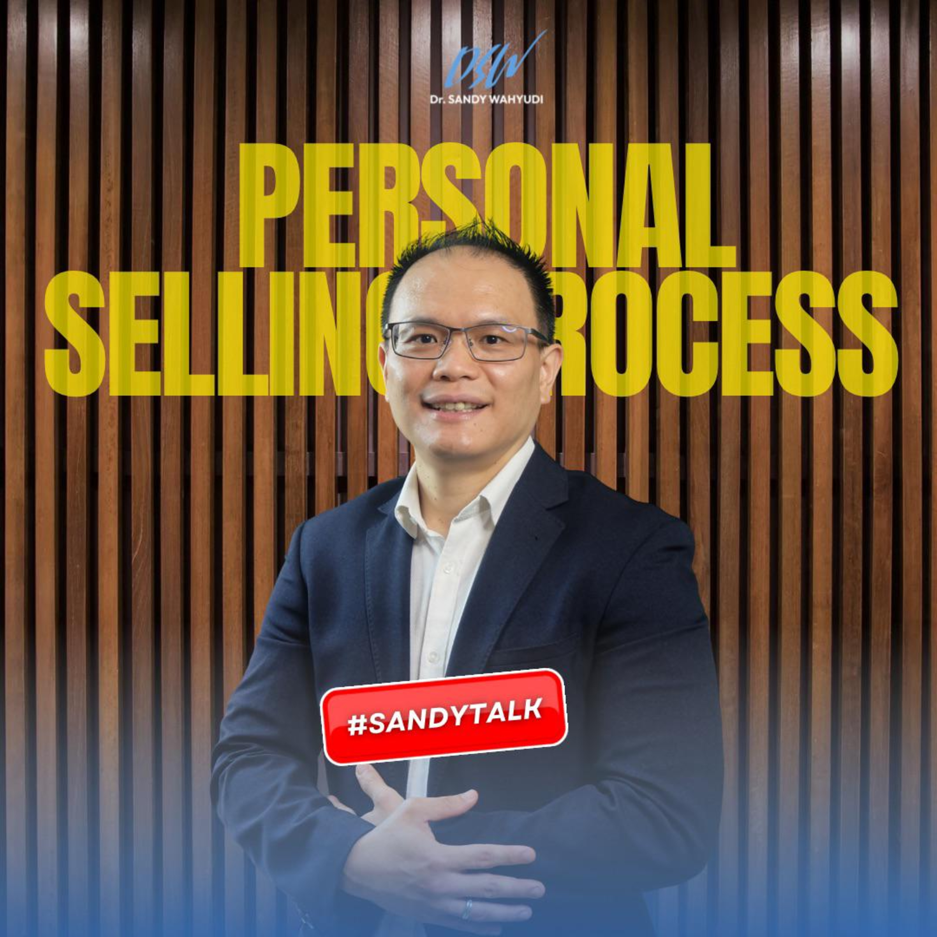 Mastering the Personal Selling Process: Strategi Konversi B2B episode artwork