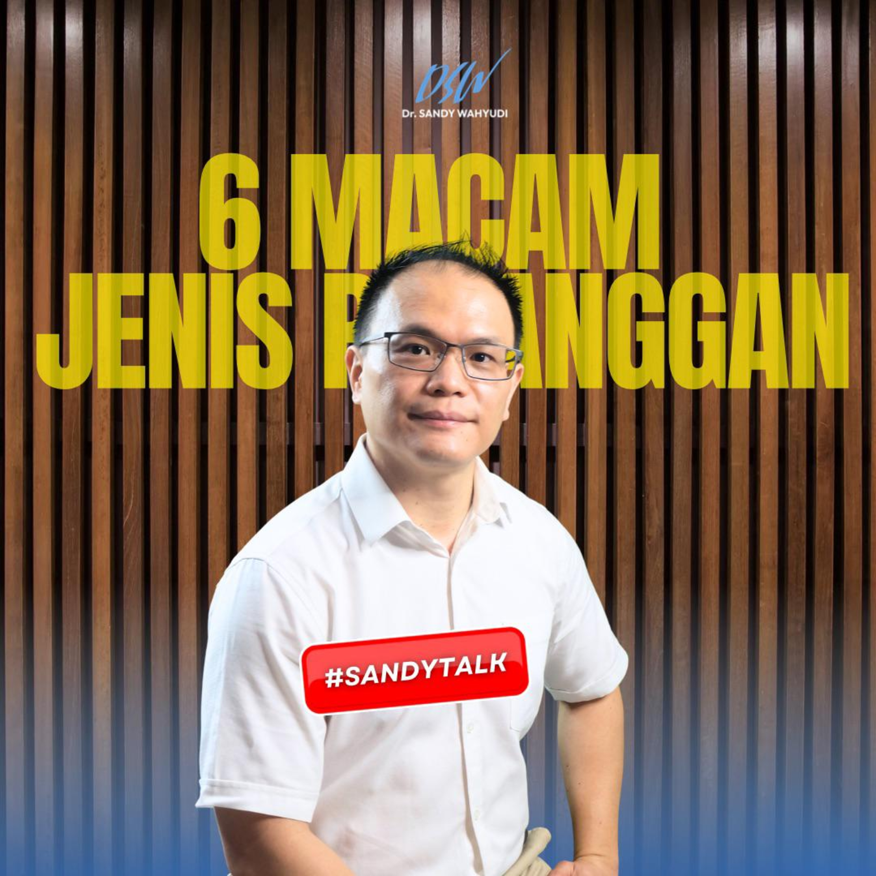 Jangan Cuma Jualan! Kenali 6 Tipe Pelanggan Ini episode artwork