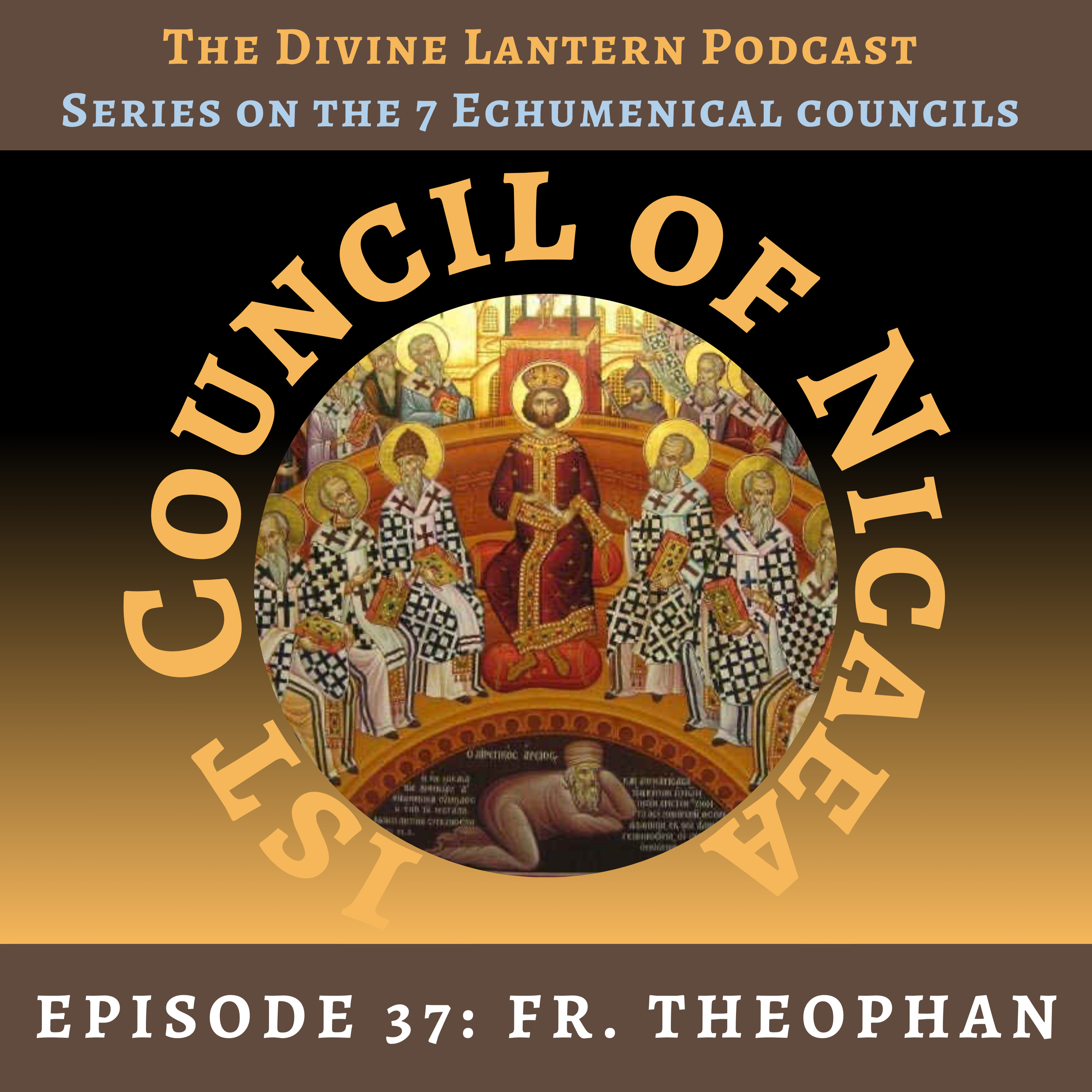 Season 3, Episode 37: The First Council of Nicaea (Fr. Theophan) episode artwork