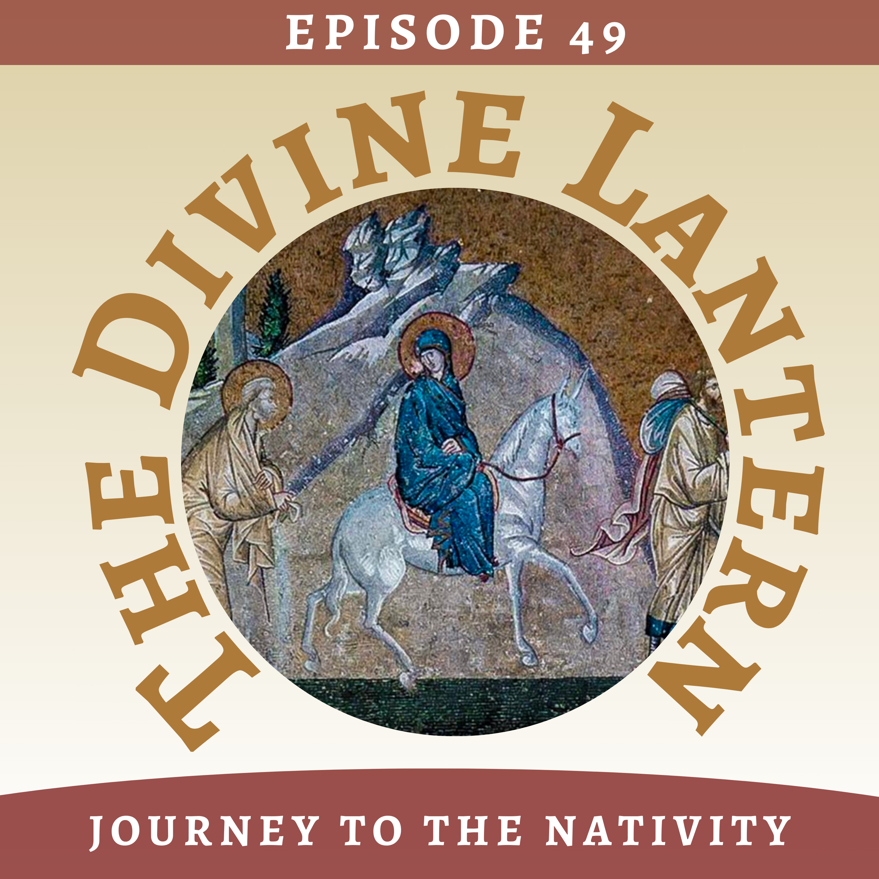 Season 3, Episode 49 | Part 1: Lessons from the Blind Man | Part 2: Journey to the Nativity (Part 1) episode artwork