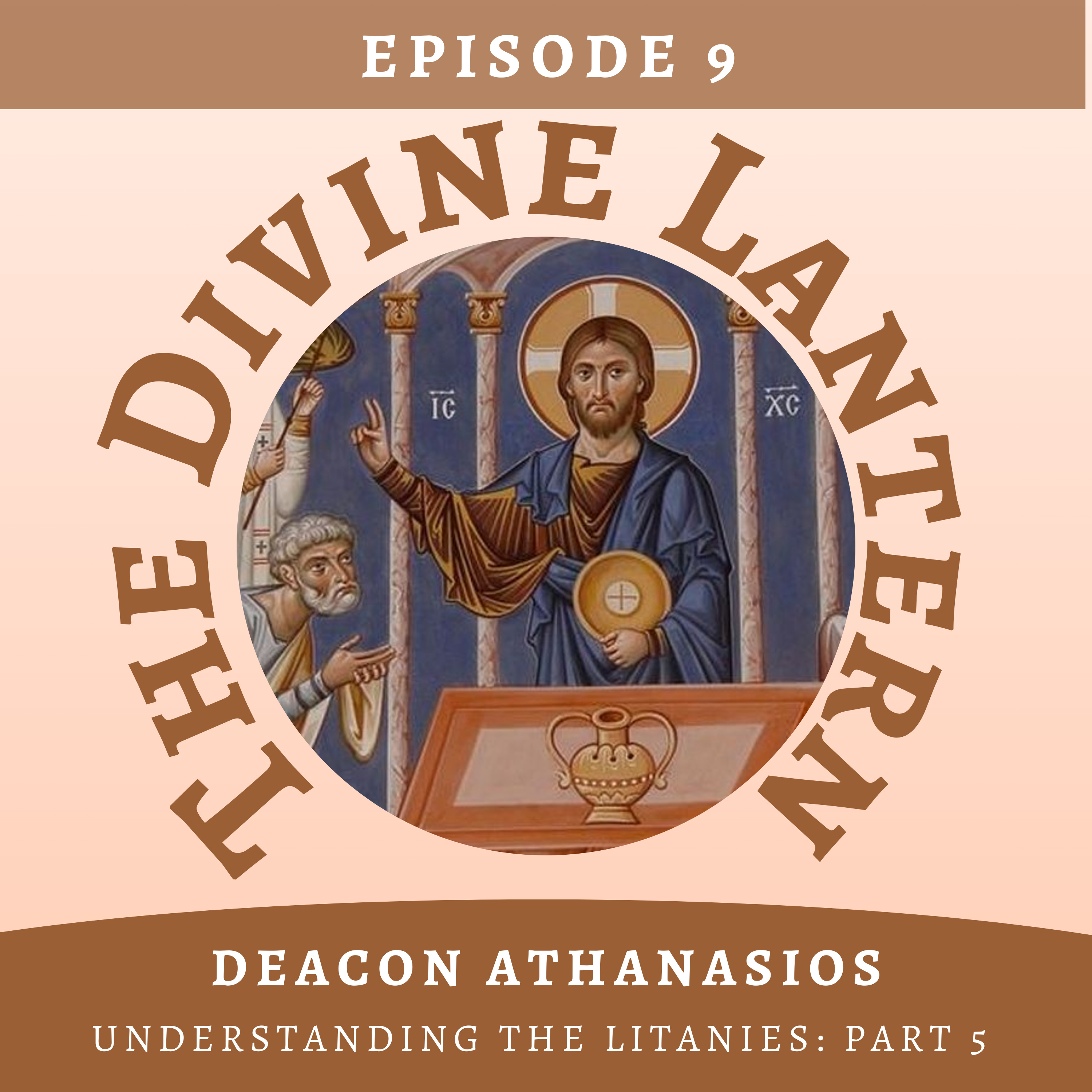 “For our Archbishop, Metropolitan Basilios, for the honorable presbyterate, for the diaconate in Christ, and for all the clergy and the people” | Understanding the Litanies | Part 5 | S5, E9 episode artwork