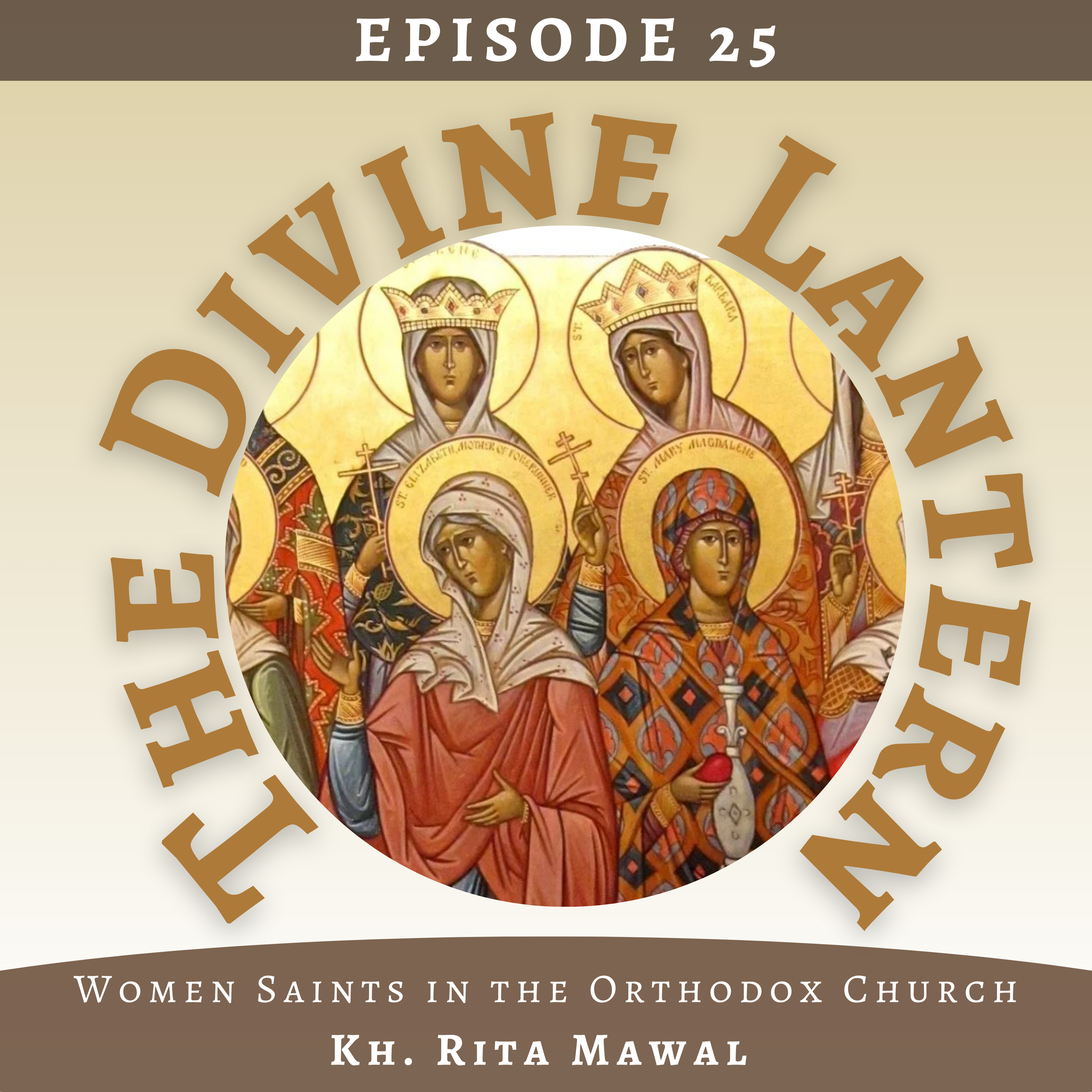 Women Saints in the Orthodox Church | Kh. Rita Mawal | S5, E25 episode artwork