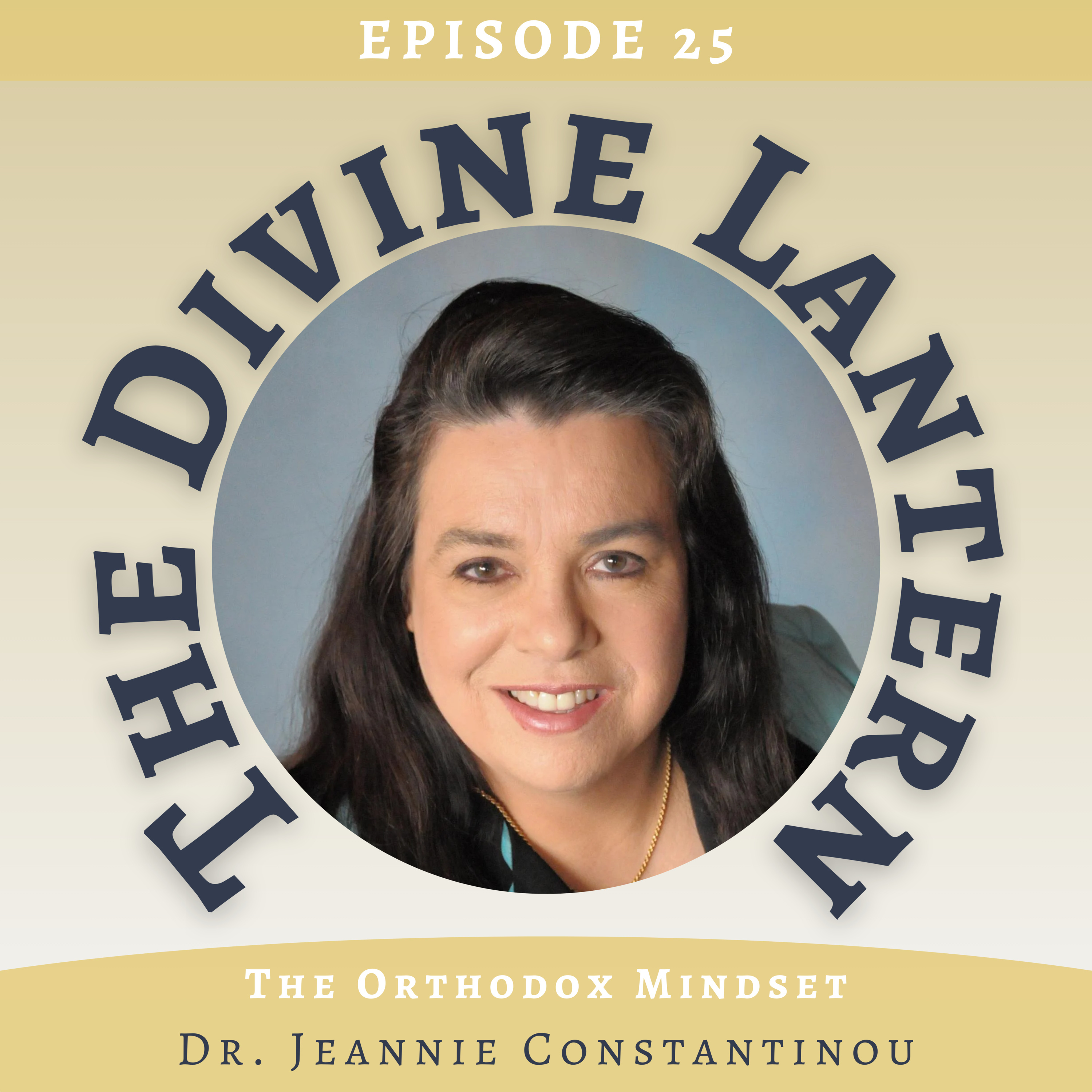 The Orthodox Mindset (Part 1). Dr Eugenia (Jeannie) Constantinou | S6, E25 episode artwork