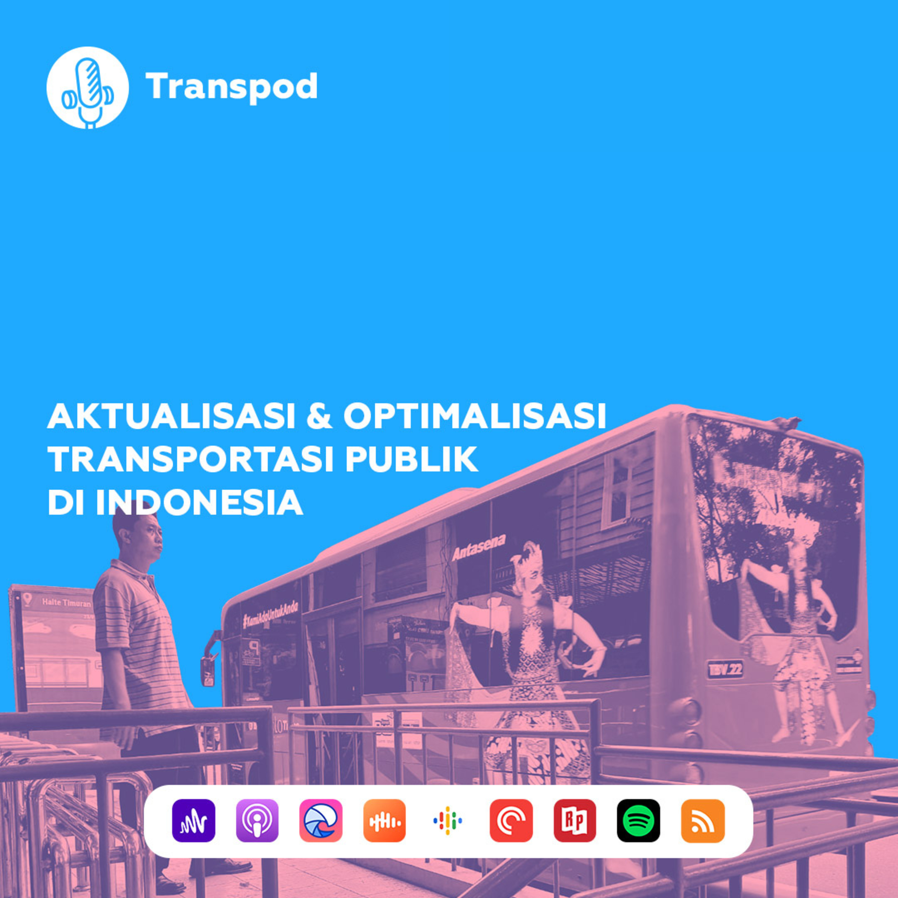 Aktualisasi & Optimalisasi Transportasi Publik di Indonesia episode artwork