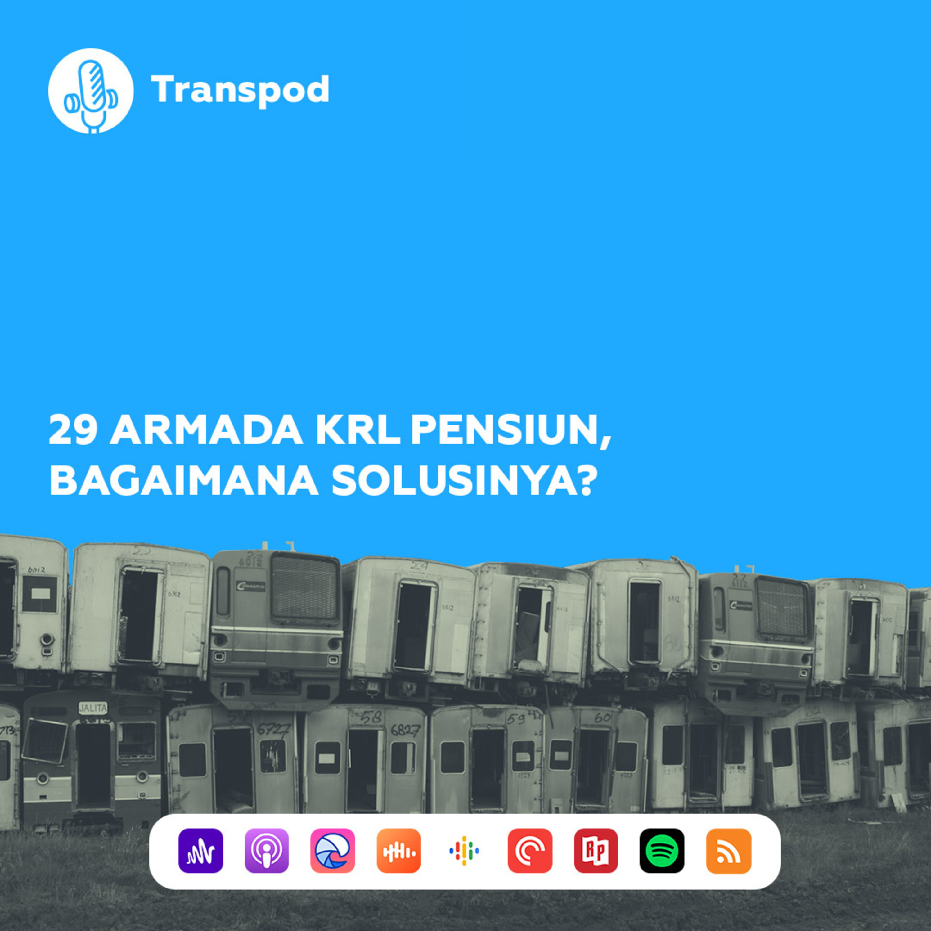 29 Armada KRL Pensiun, Bagaimana Solusinya? episode artwork