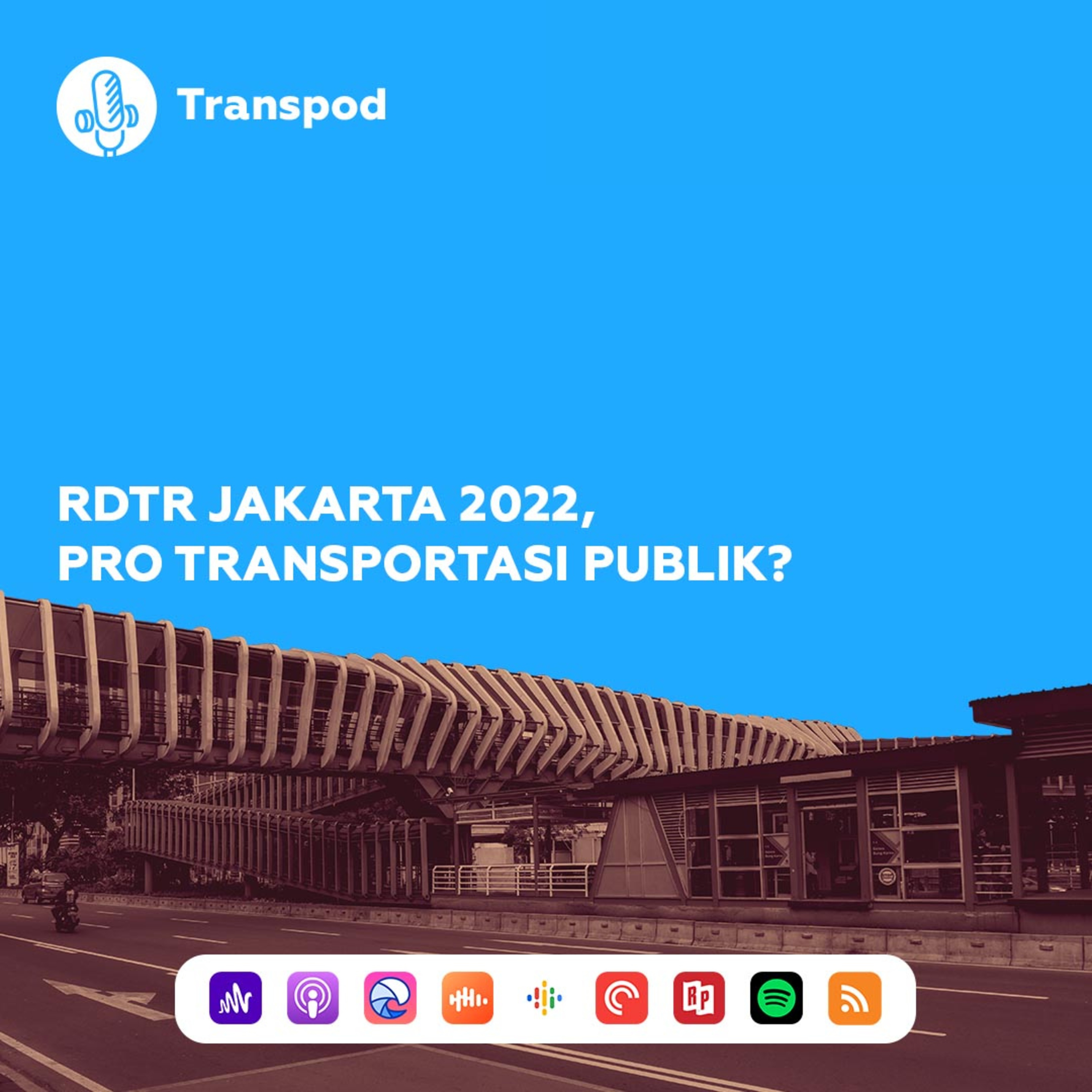 RDTR Jakarta 2022, Pro Transportasi Publik? episode artwork