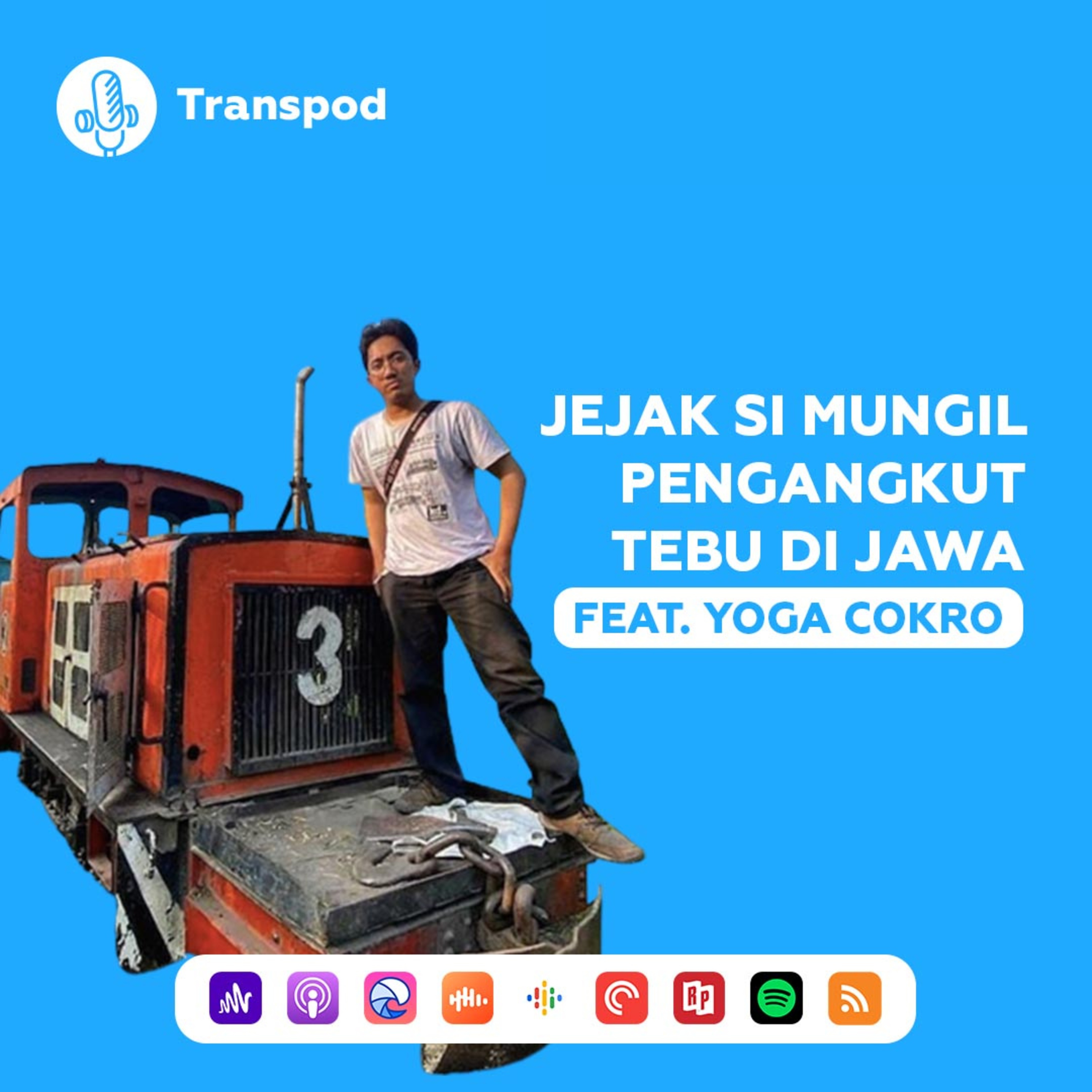 Jejak Si Mungil Pengangkut Tebu di Jawa (Feat. Yoga Cokro) episode artwork