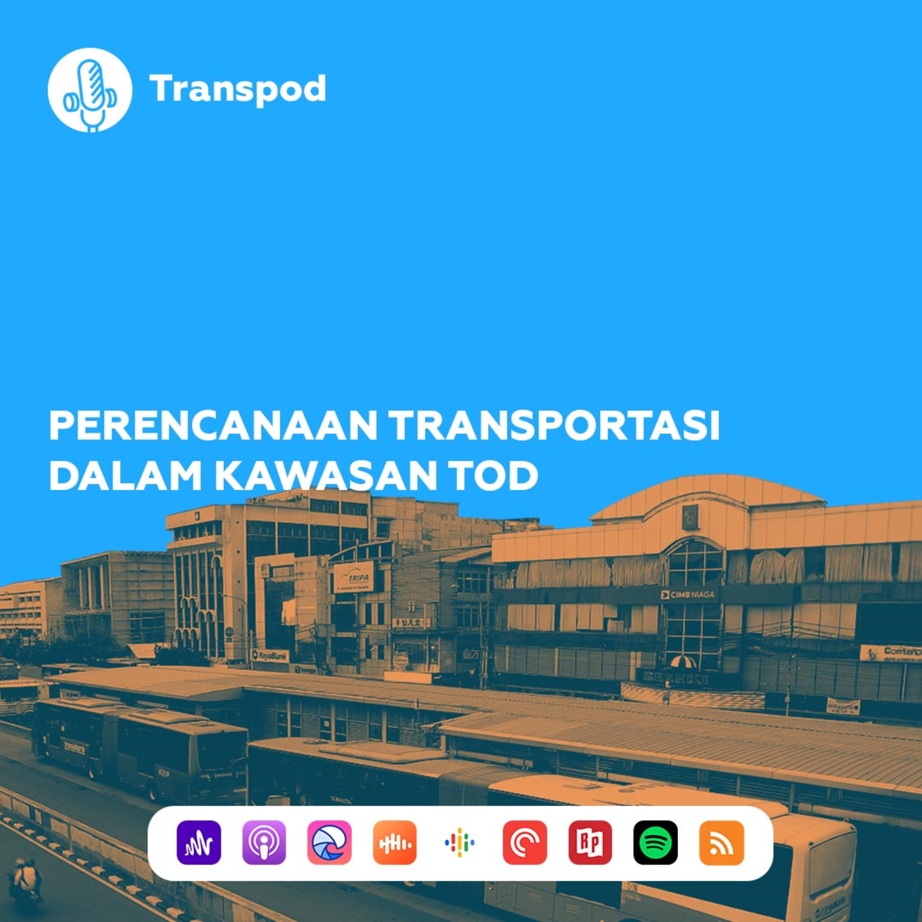 Perencanaan Transportasi Dalam Kawasan TOD episode artwork