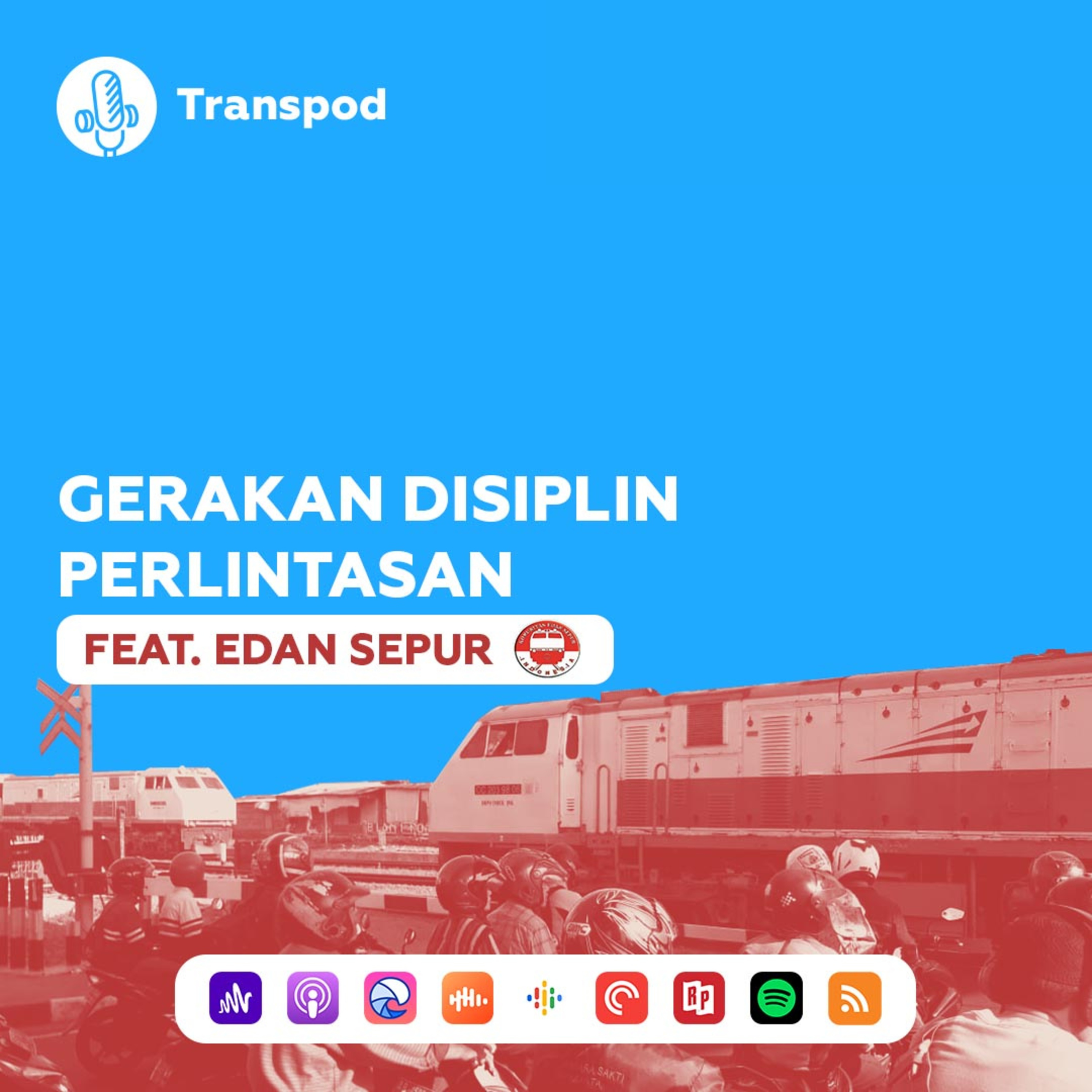 Gerakan Disiplin Perlintasan (Feat. Edan Sepur) episode artwork