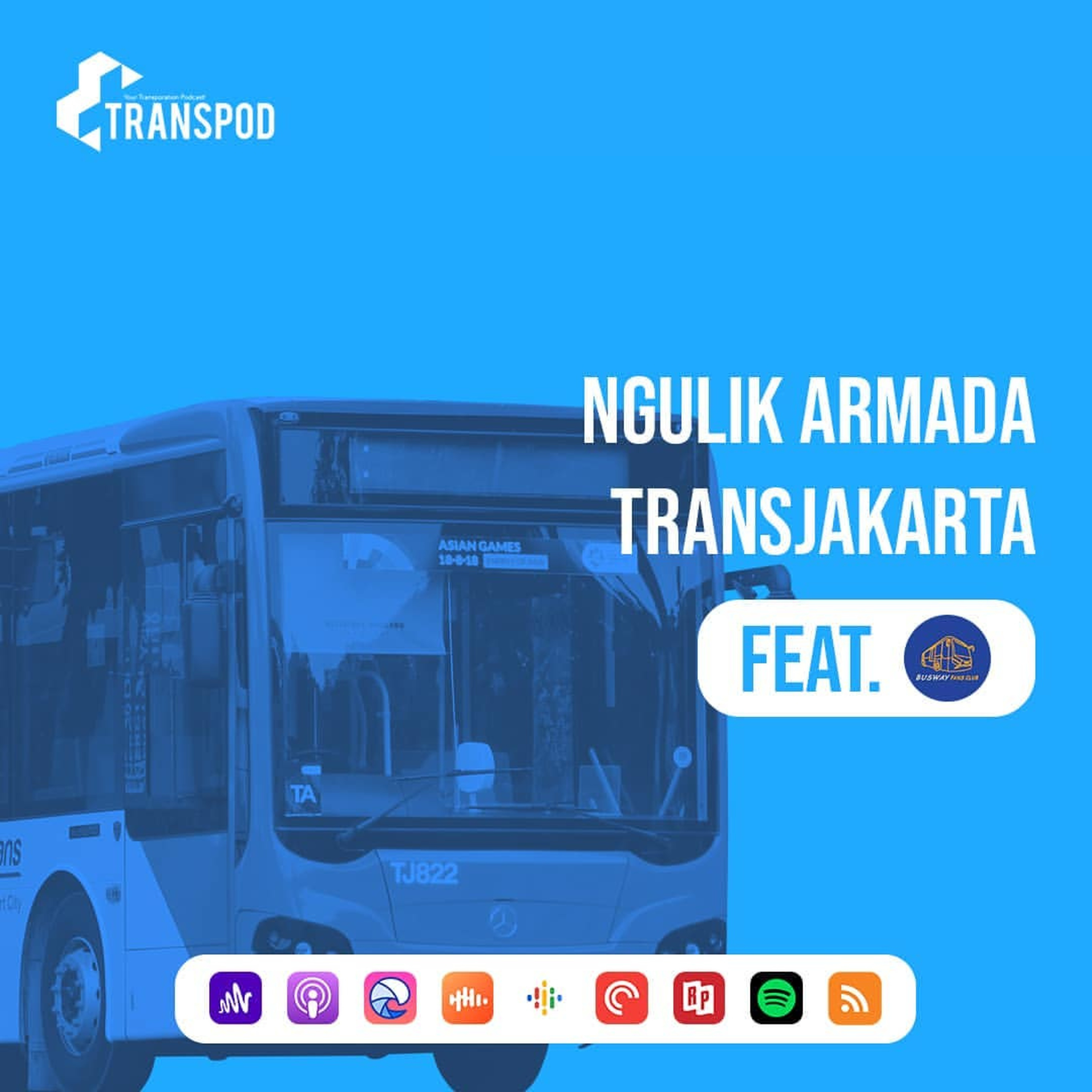 Ngulik Armada Transjakarta (Feat. Busway Fansclub) episode artwork