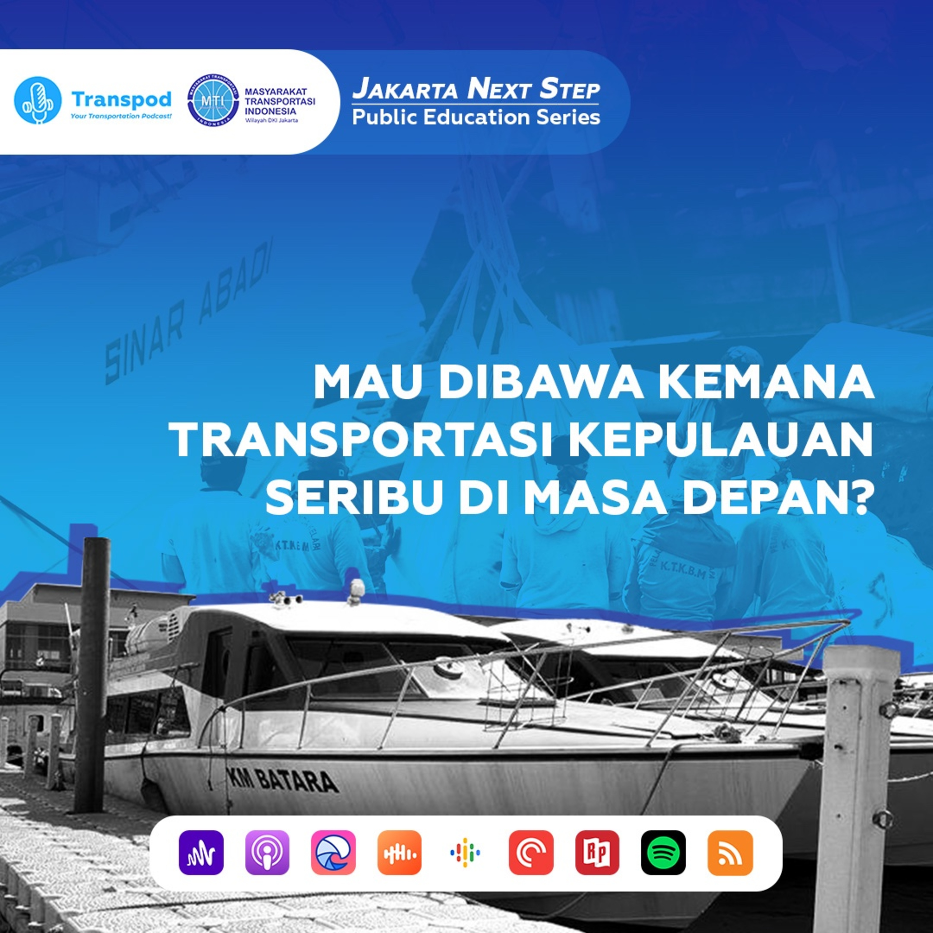 #JakartaNextStep | Mau Dibawa Kemana Transportasi Kepulauan Seribu di Masa Depan? episode artwork