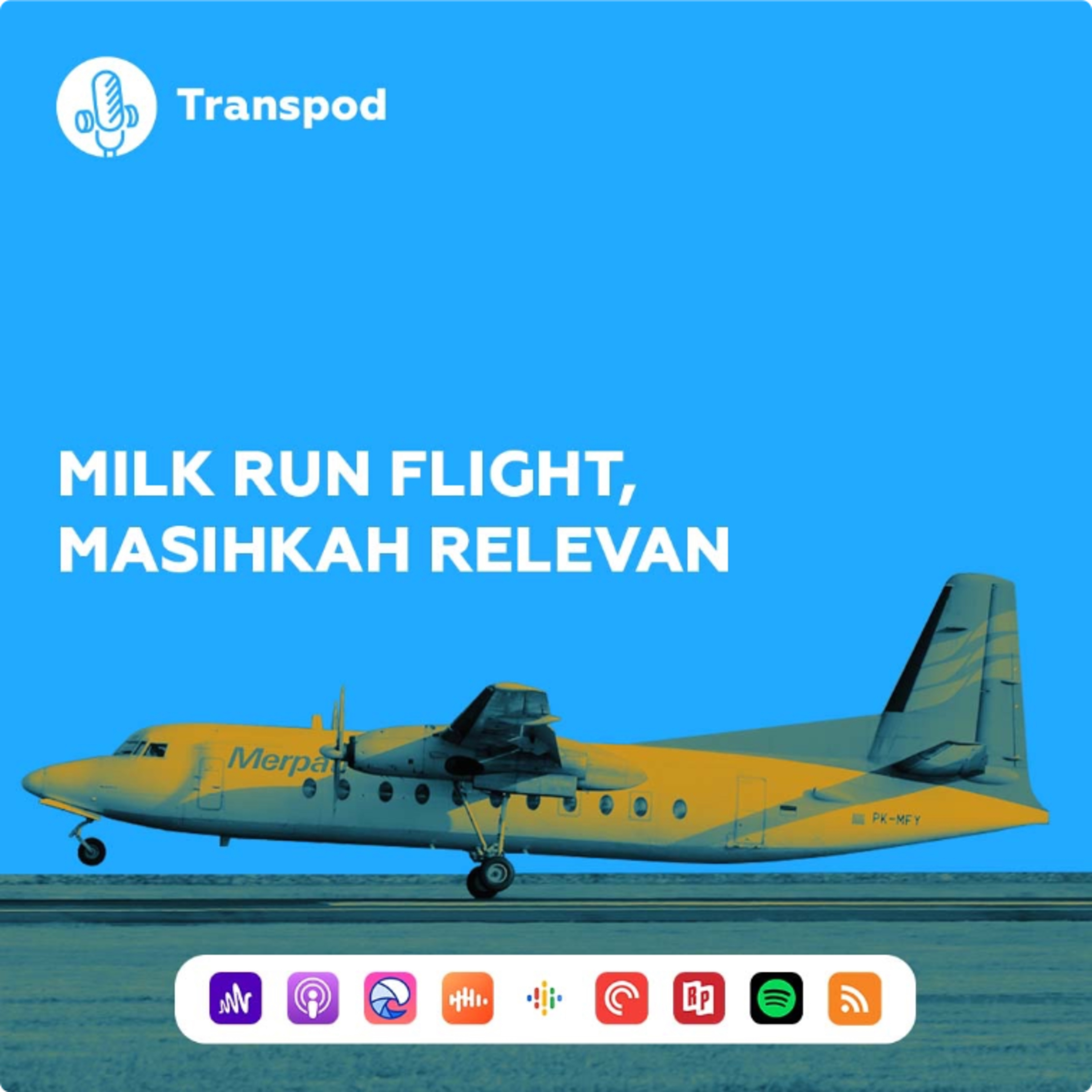 Milk Run Flight, Masihkah Relevan? episode artwork