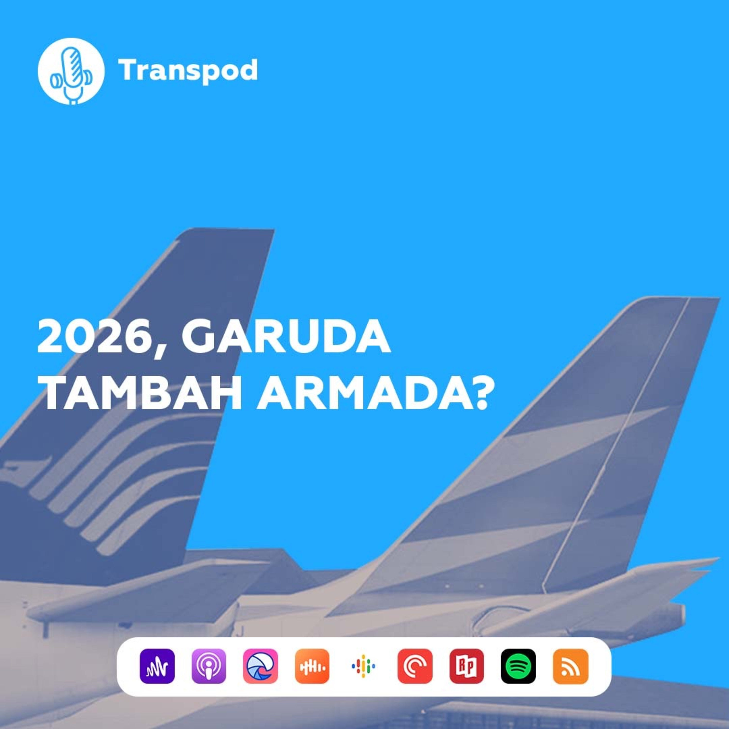 2026, Garuda Indonesia Tambah Pesawat? episode artwork