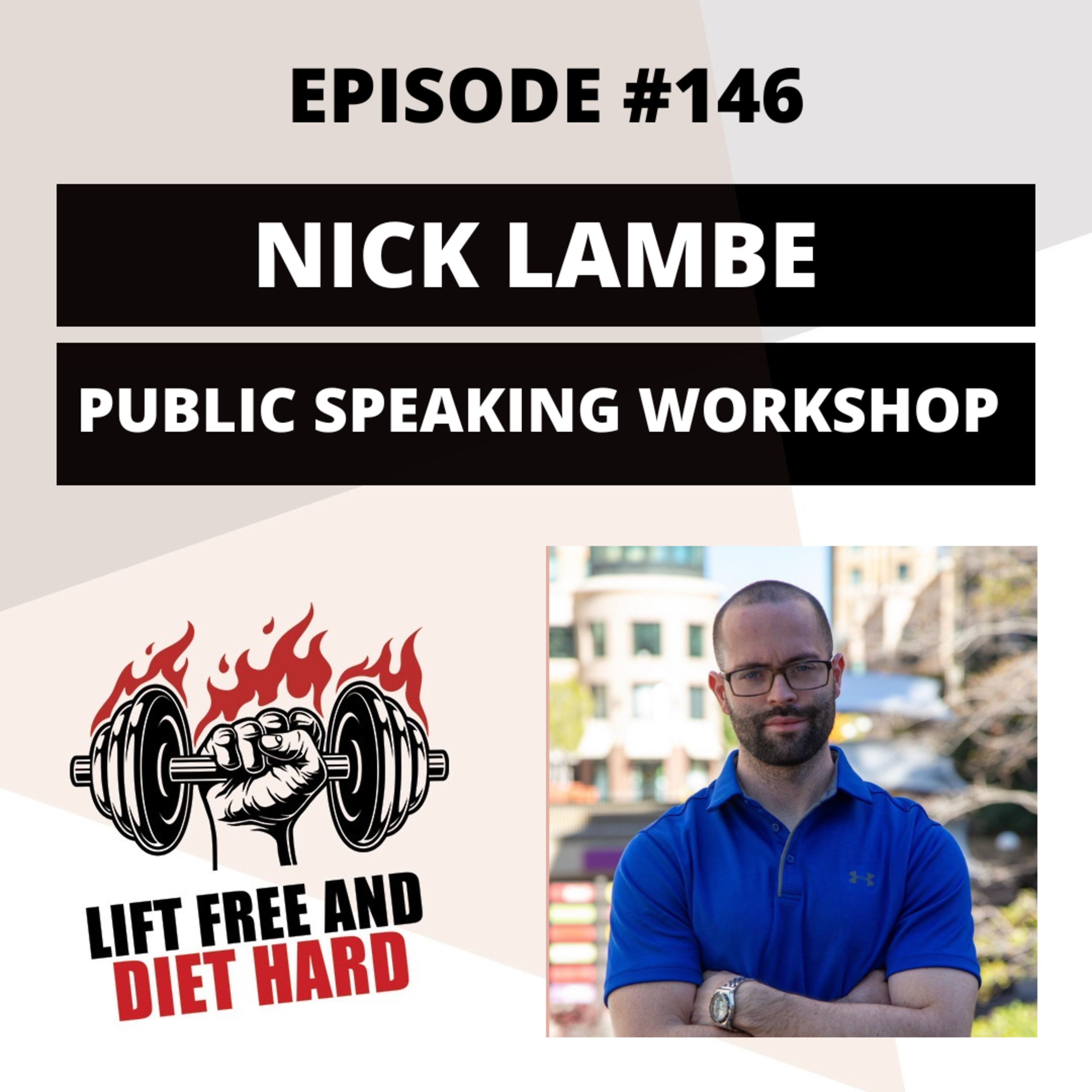 EP #146 Nick Lambe: Public Speaking Workshop