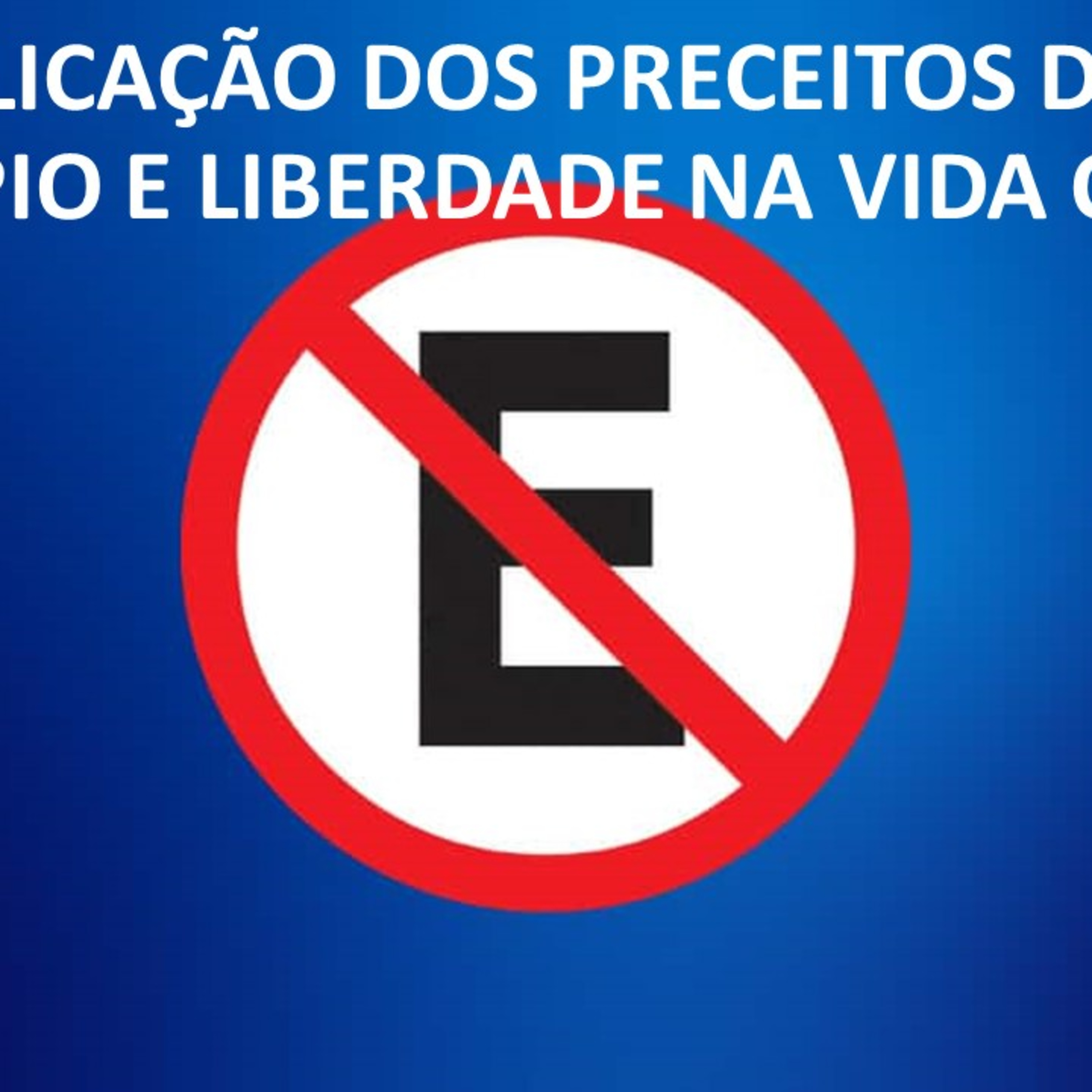A APLICAÇÃO DOS PRECEITOS DE LEI, PRINCÍPIO E LIBERDADE NA VIDA CRISTÃO episode artwork
