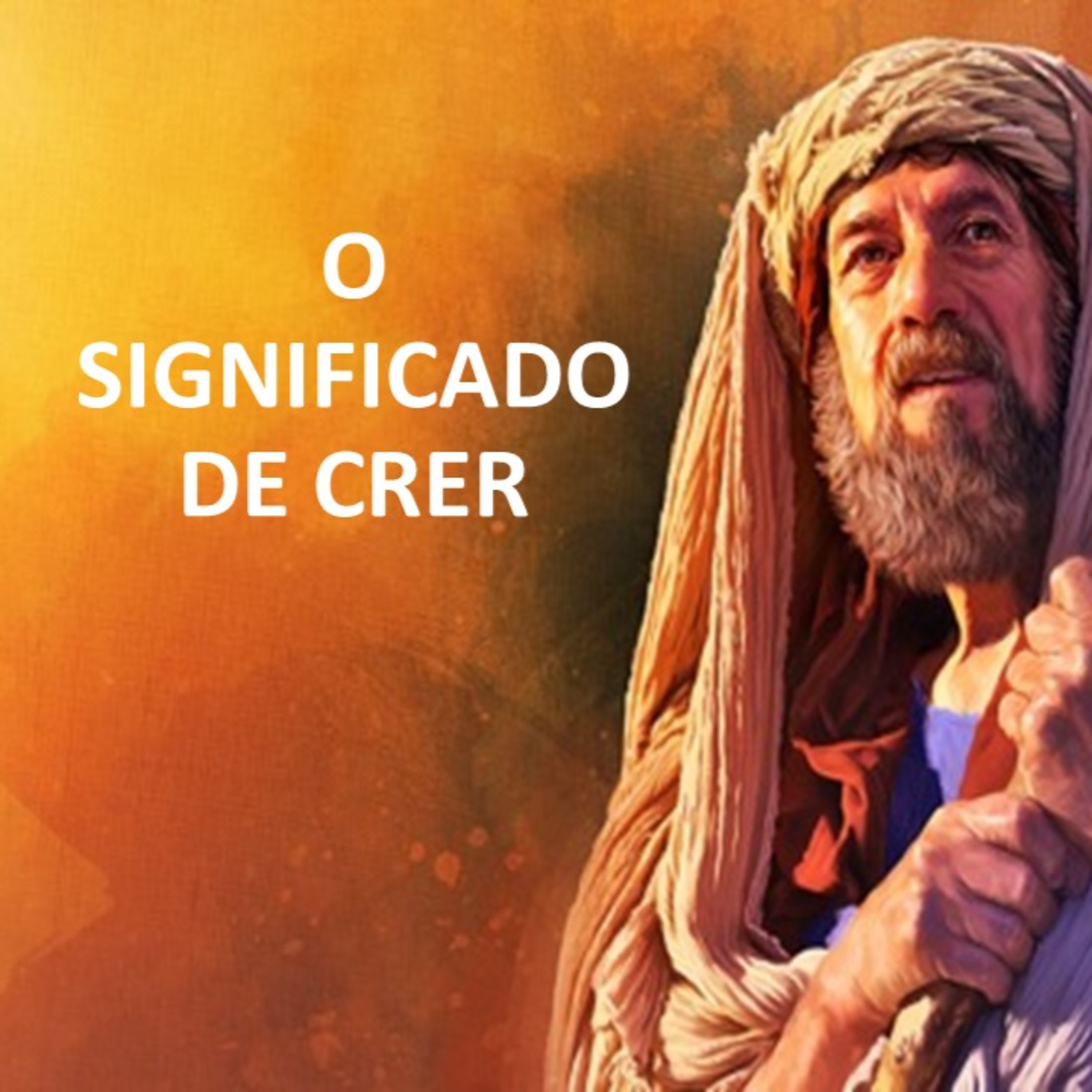 O SIGNIFICADO DE CRER