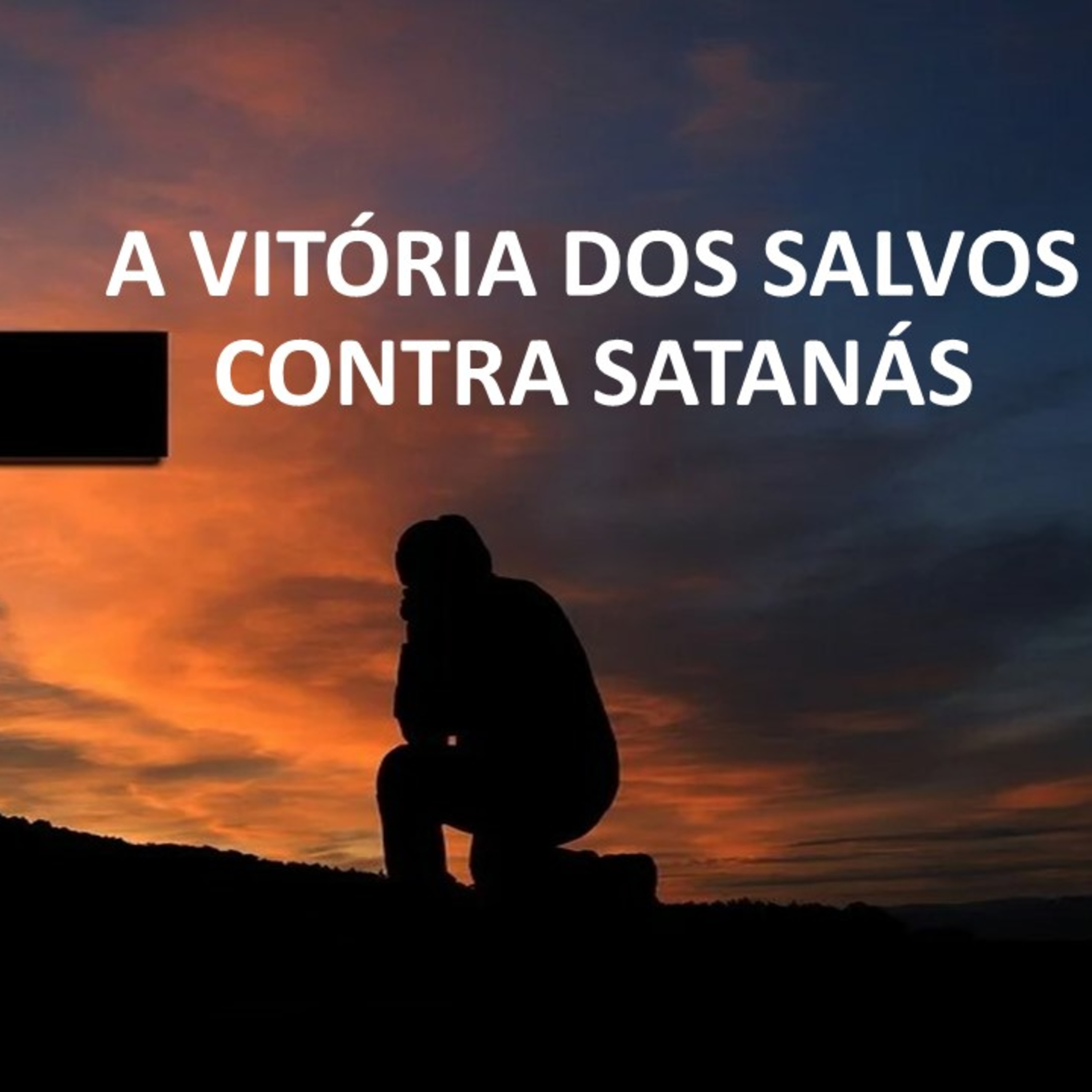 A VITÓRIA DOS SALVOS CONTRA SATANÁS