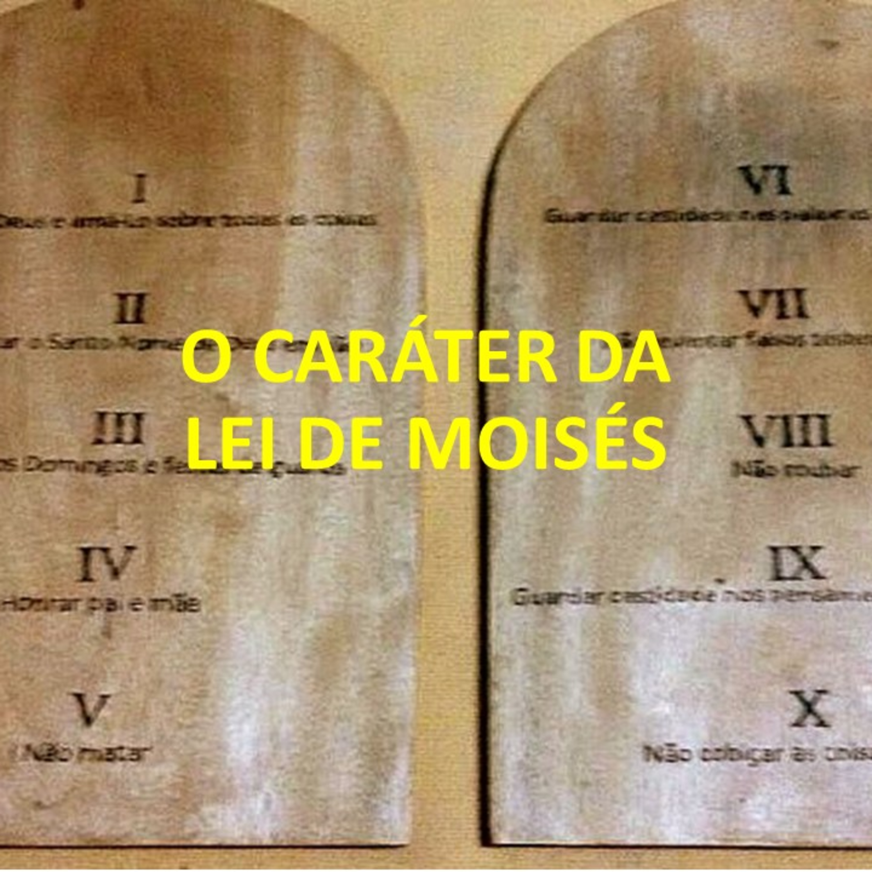 O CARÁTER DA LEI DE MOISÉS