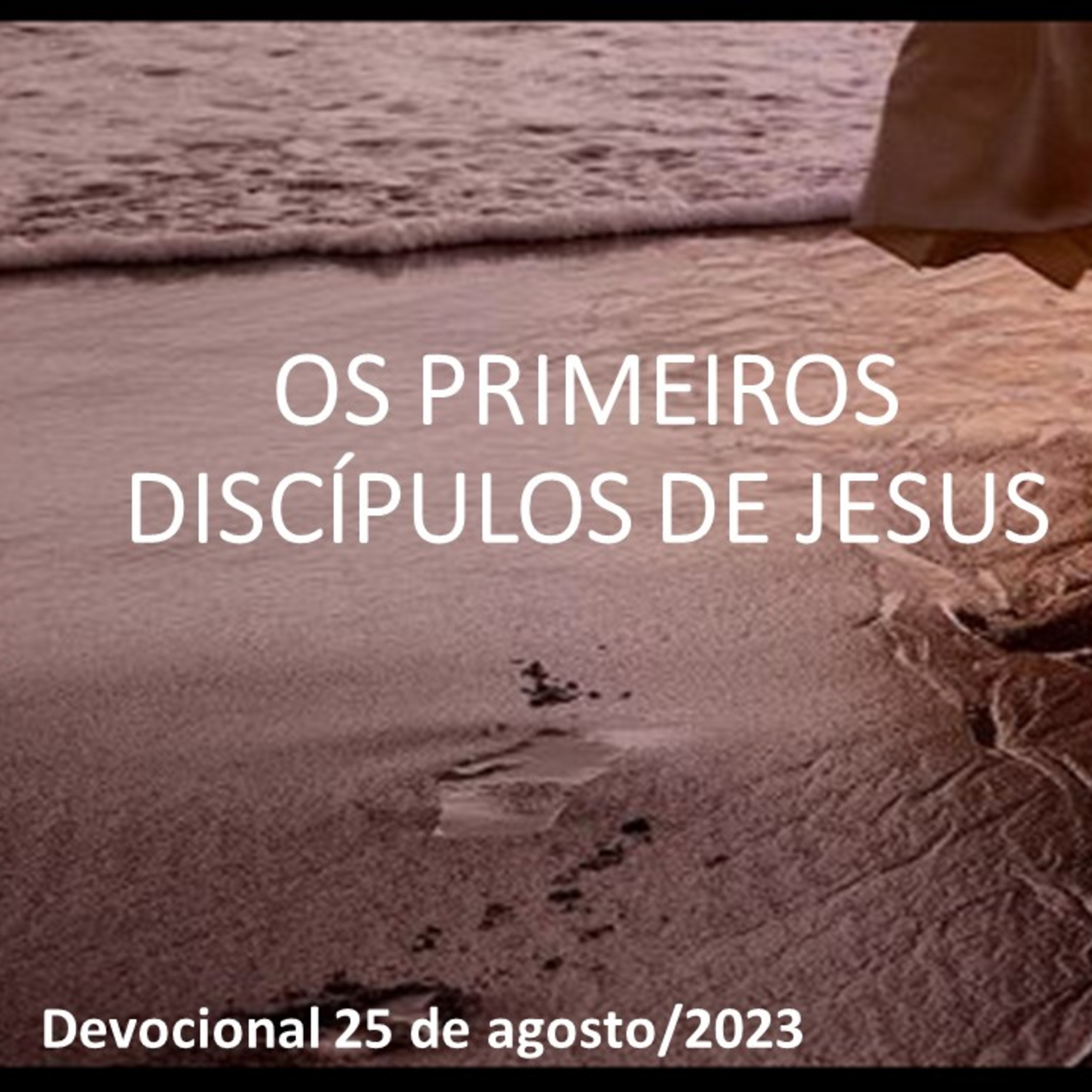 OS PRIMEIROS DISCÍPULOS DE JESUS episode artwork