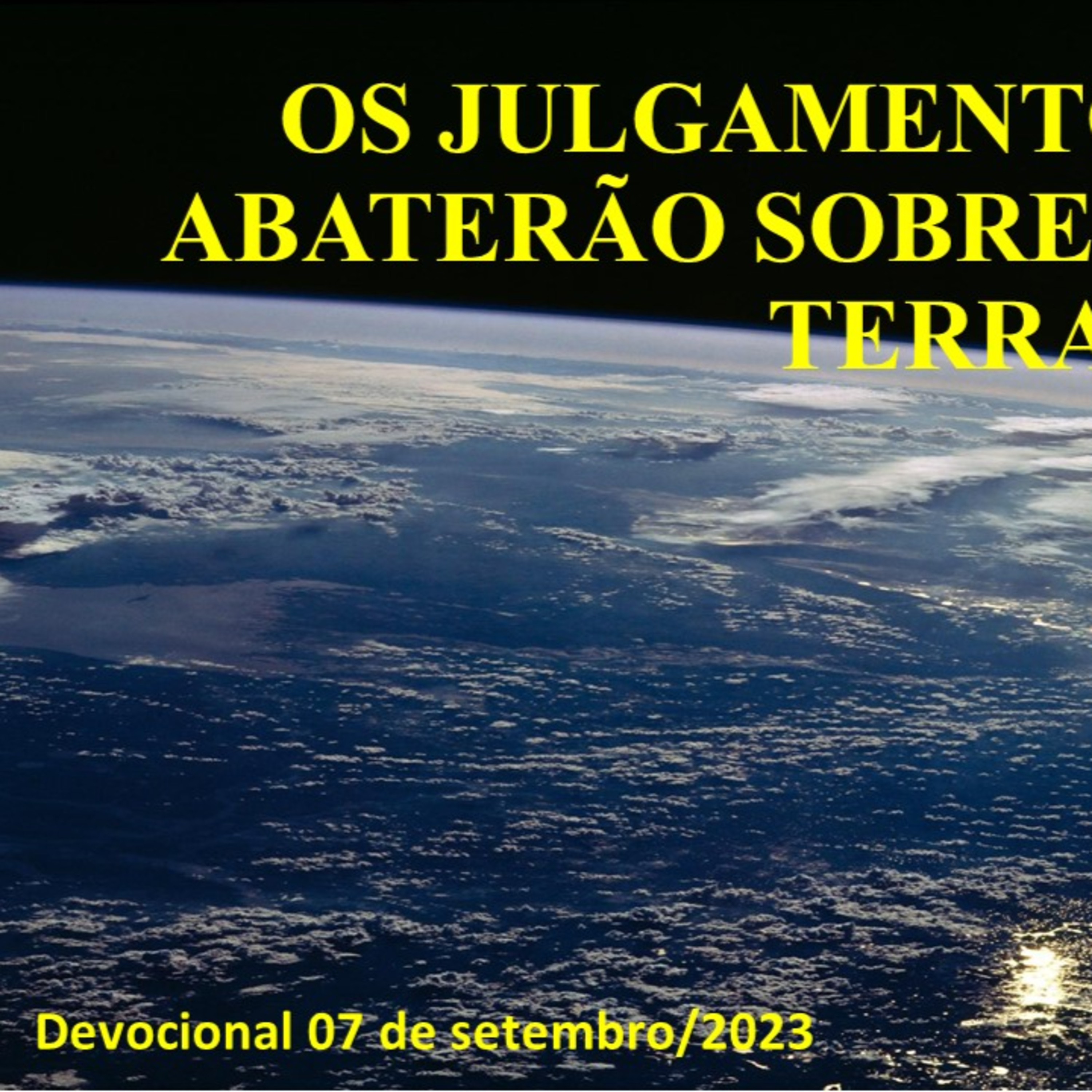 OS JULGAMENTOS QUE SE ABATERÃO SOBRE OS CÉUS E A TERRA episode artwork