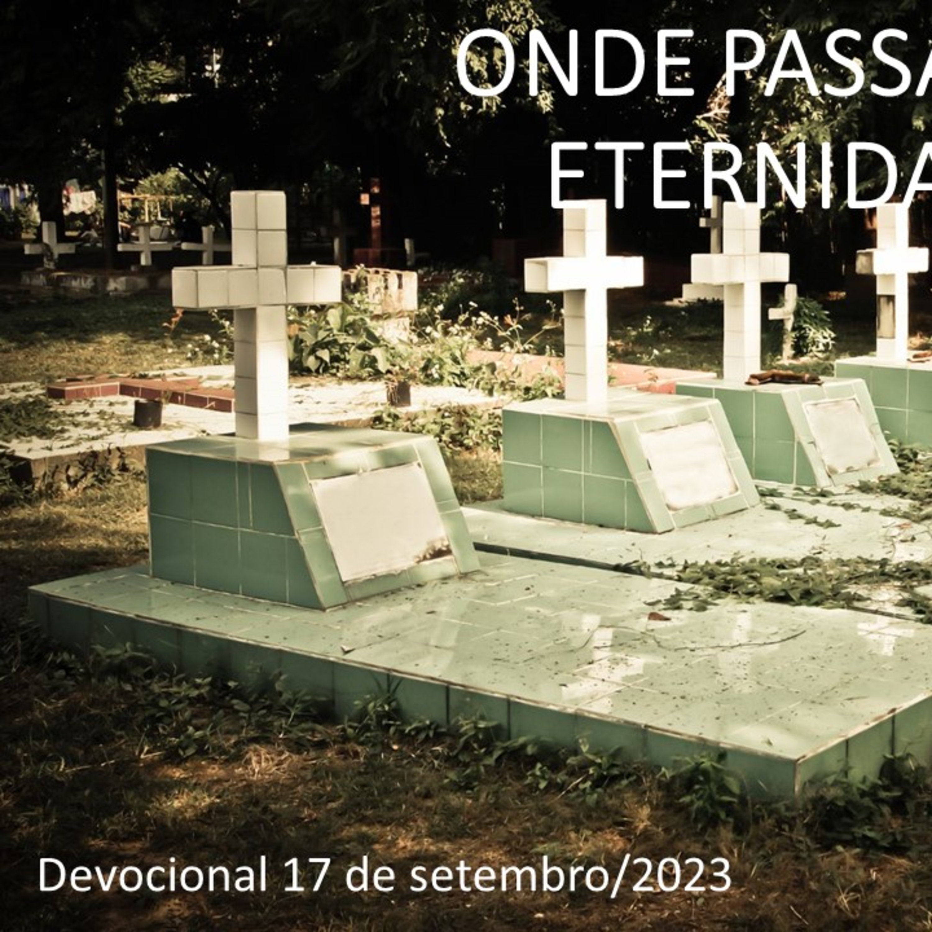 ONDE PASSARÁS A ETERNIDADE? episode artwork