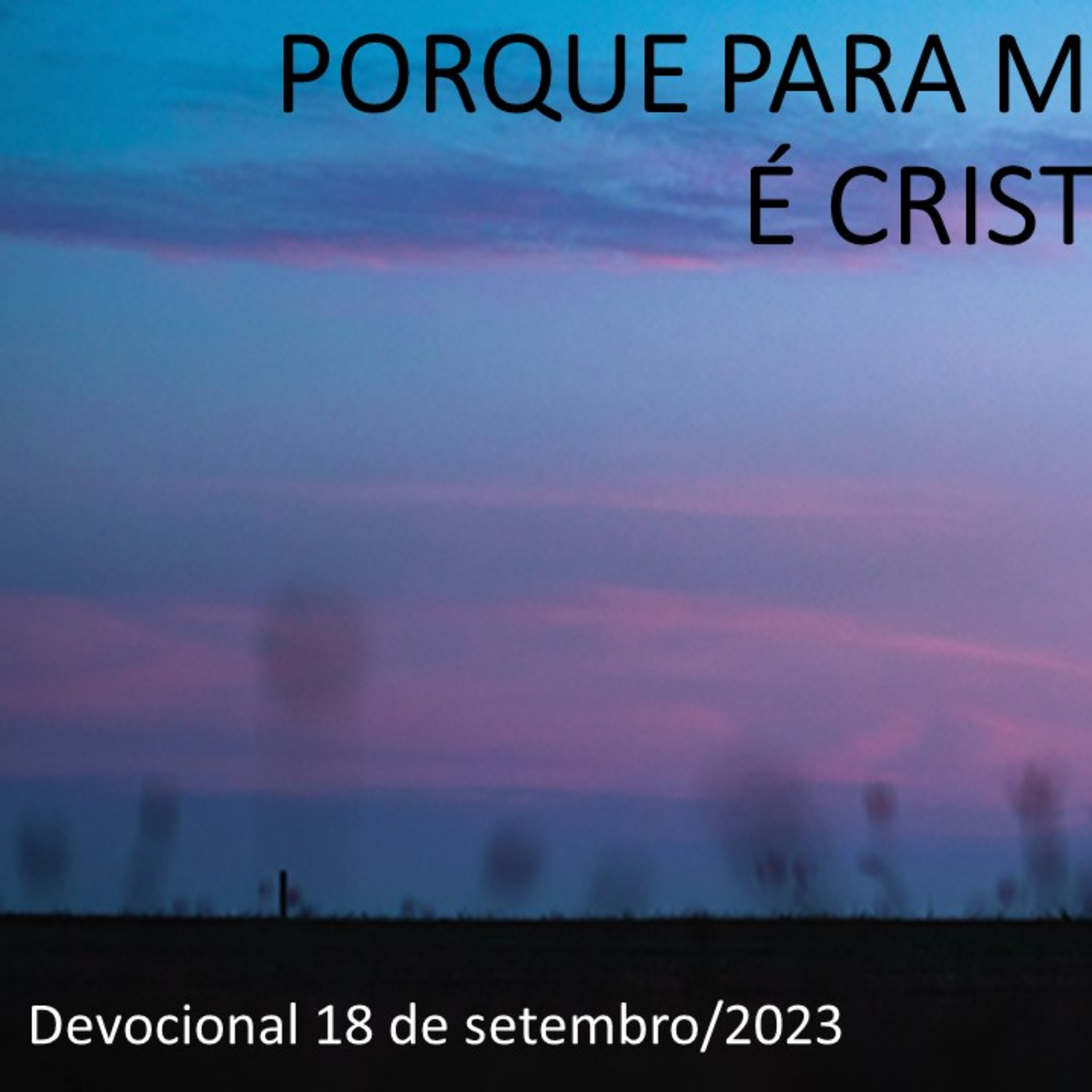 PORQUE PARA MIM O VIVER É CRISTO episode artwork